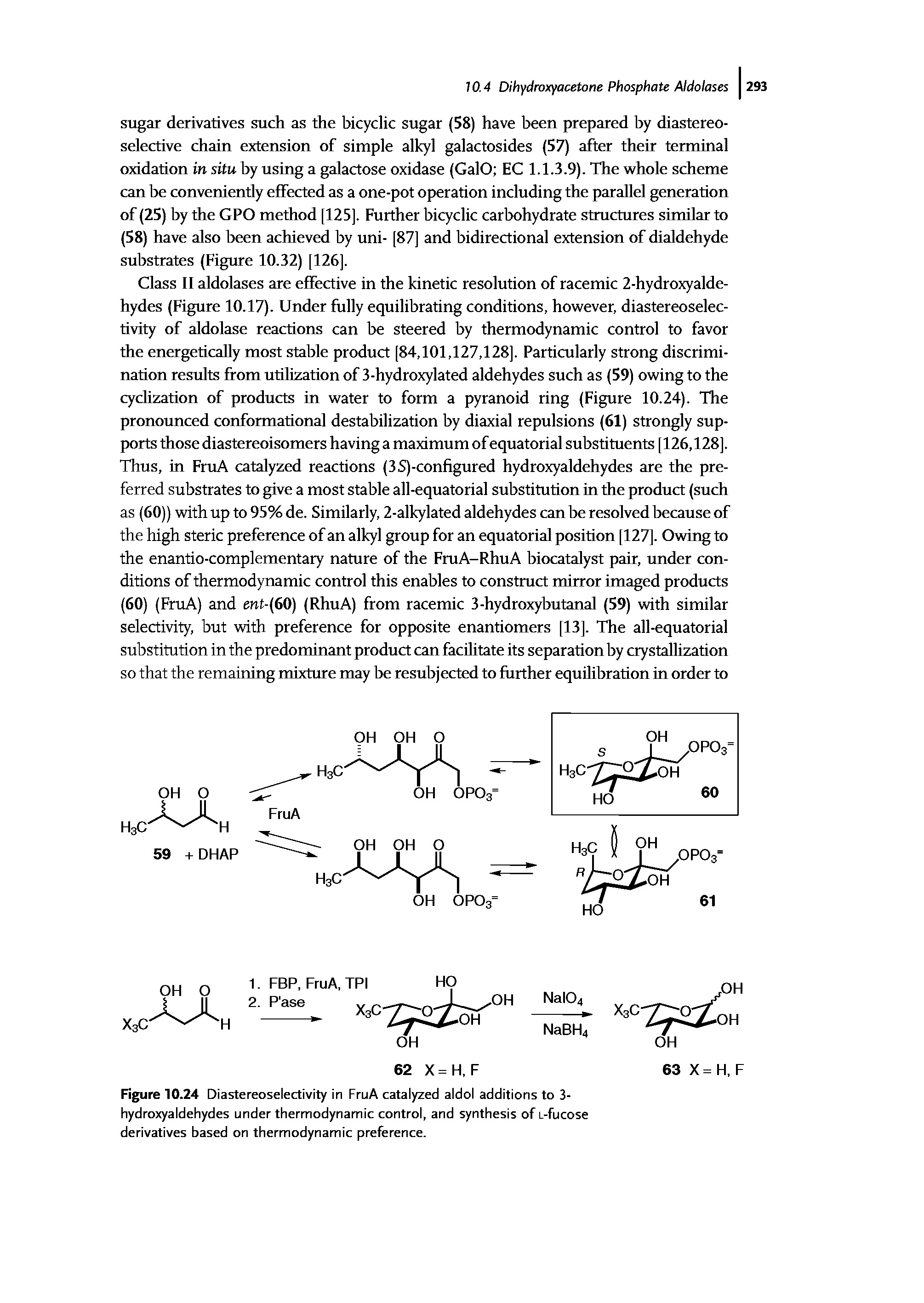 Figure 10.24 Diastereoselectivity in FruA catalyzed aldol additions to 3-hydroxyaldehydes under thermodynamic control, and synthesis of L-fucose derivatives based on thermodynamic preference.