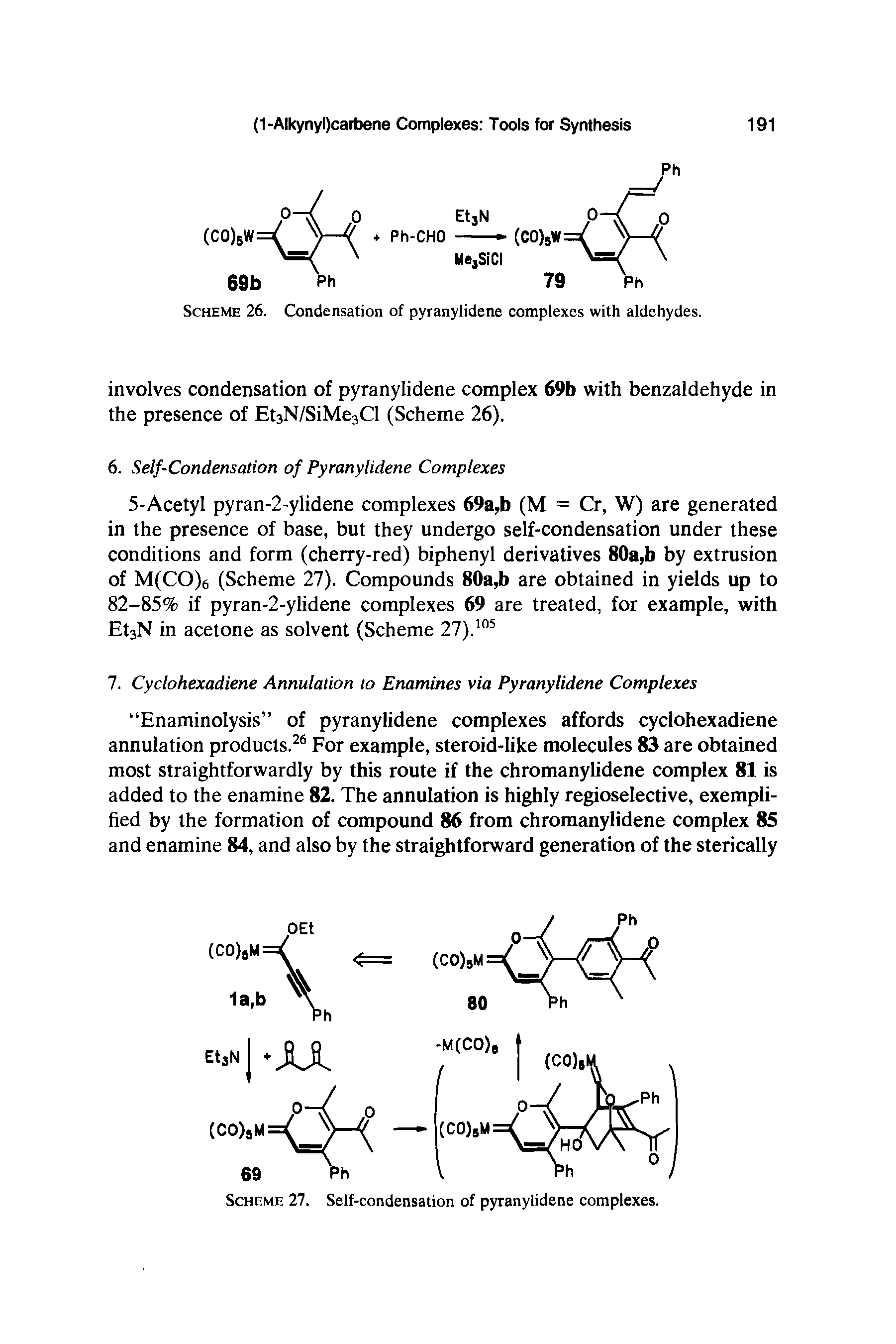 Scheme 26. Condensation of pyranylidene complexes with aldehydes.