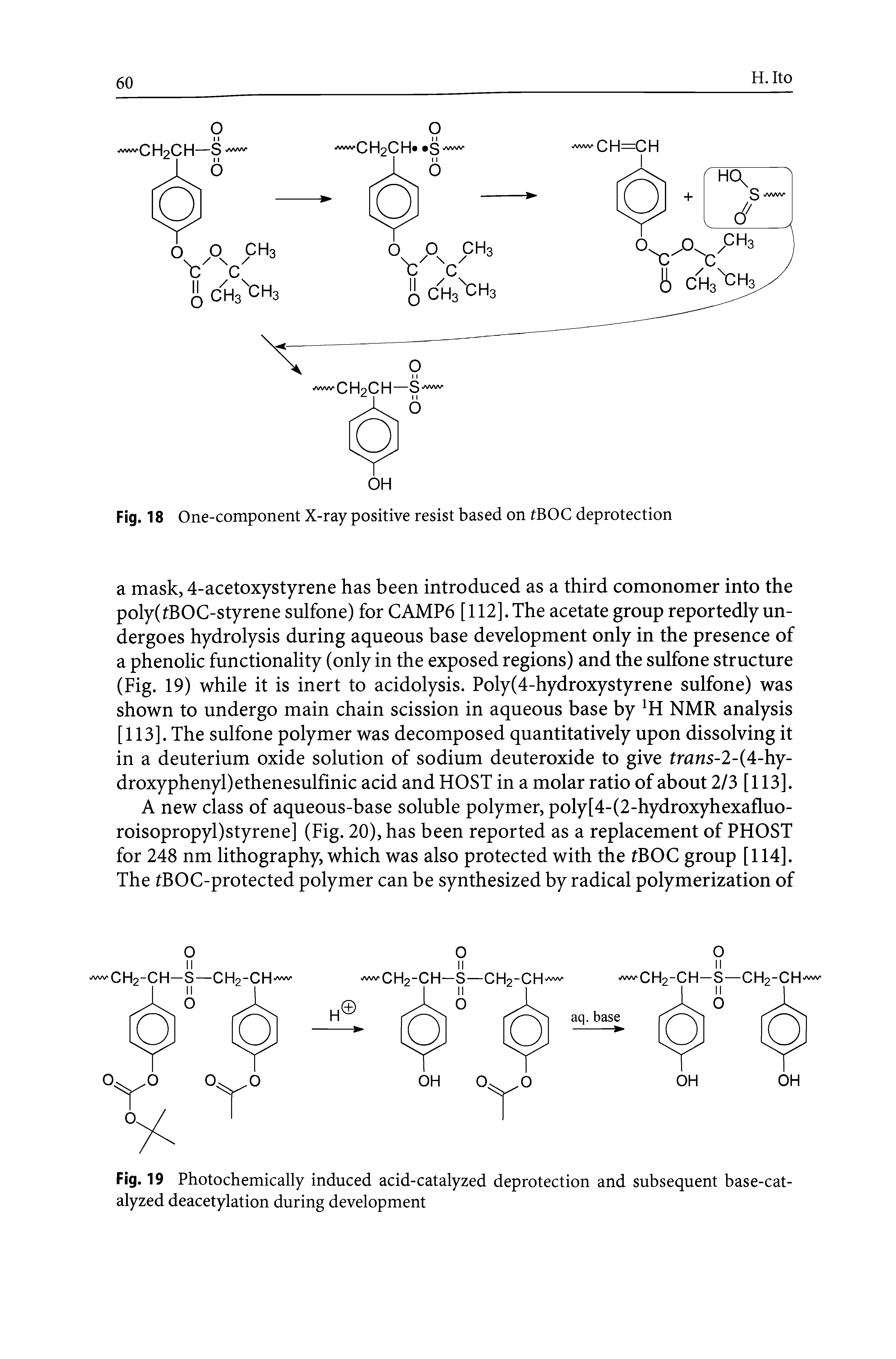 Fig. 19 Photochemically induced acid-catalyzed deprotection and subsequent base-catalyzed deacetylation during development...