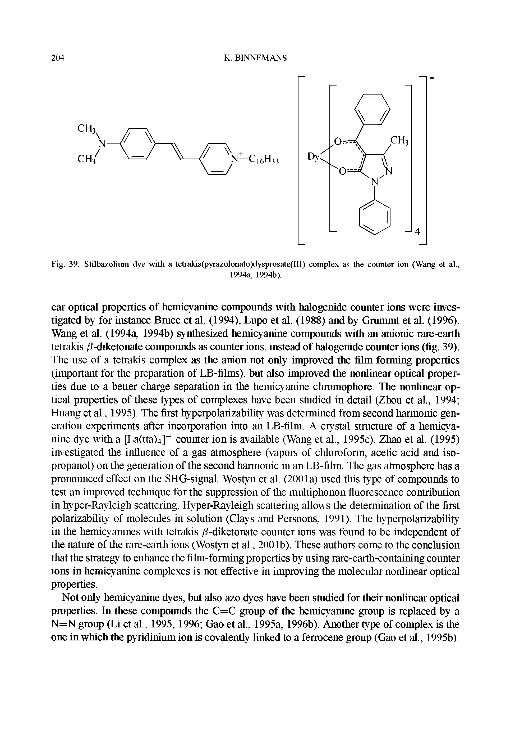 Fig. 39. Stilbazolium dye with a tetrakis(pyrazolonato)dysprosate(III) complex as the counter ion (Wang et al.,...