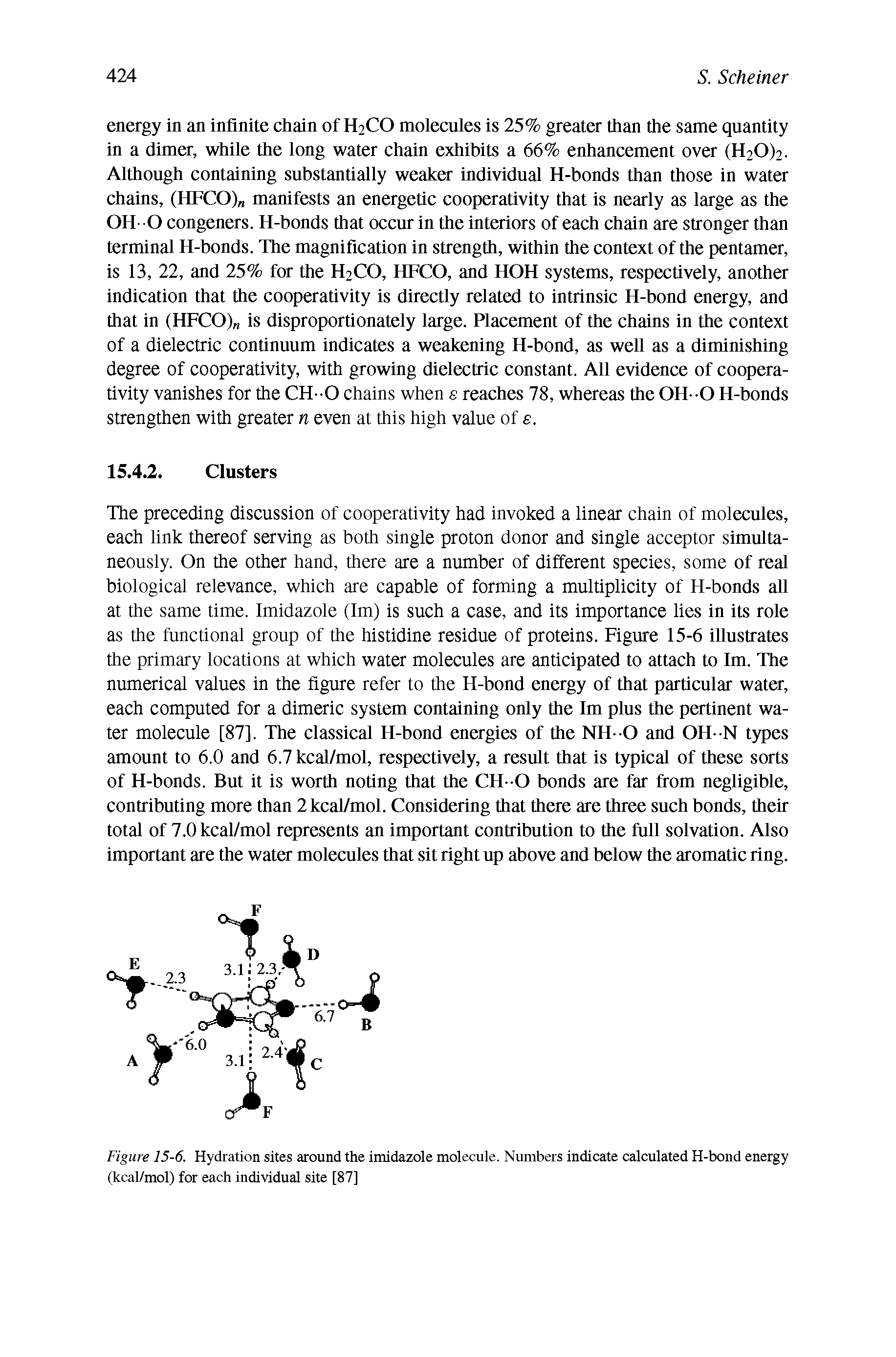 Figure 15-6. Hydration sites around the imidazole molecule. Numbers indicate calculated H-bond energy (kcal/mol) for each individual site [87]...