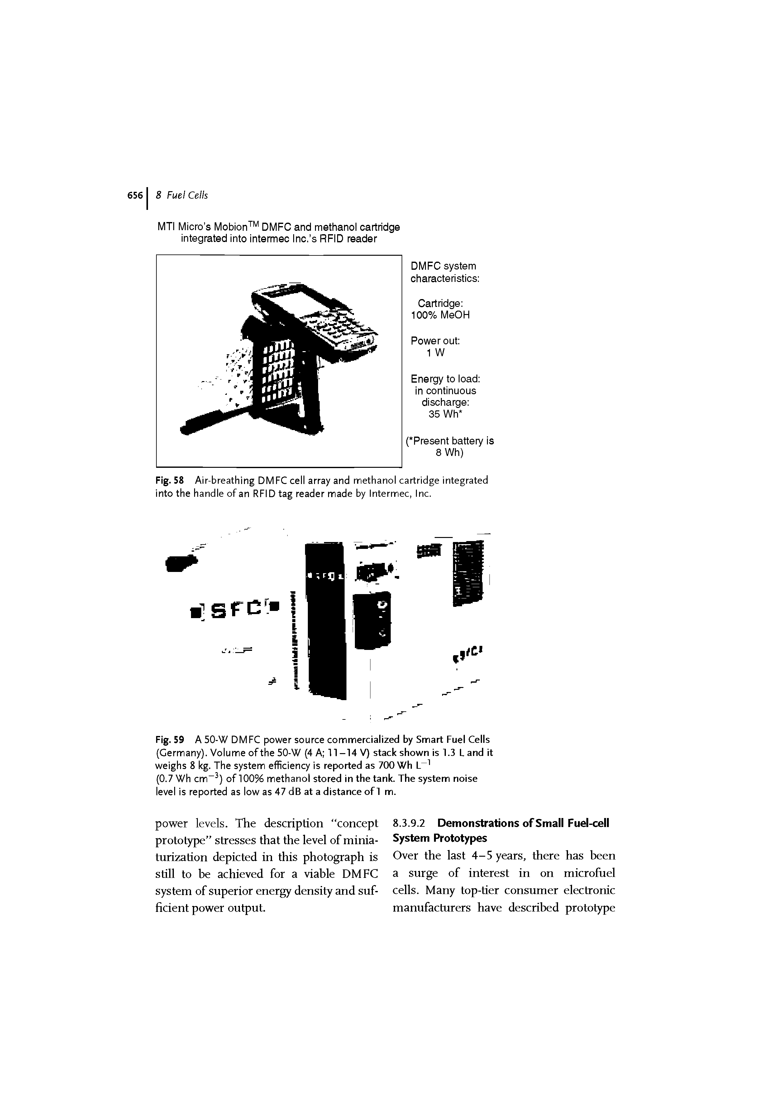 Fig. 59 A 50-W DMFC power source commercialized by Smart Fuel Cells (Germany). Volume of the 50-W (4 A 11 -14 V) stack shown is 1.3 L and it weighs 8 kg. The system efficiency is reported as 700 Wh L 1 (0.7 Wh cm-3) of 100% methanol stored in the tank. The system noise level is reported as low as 47 dB at a distance of 1 m.