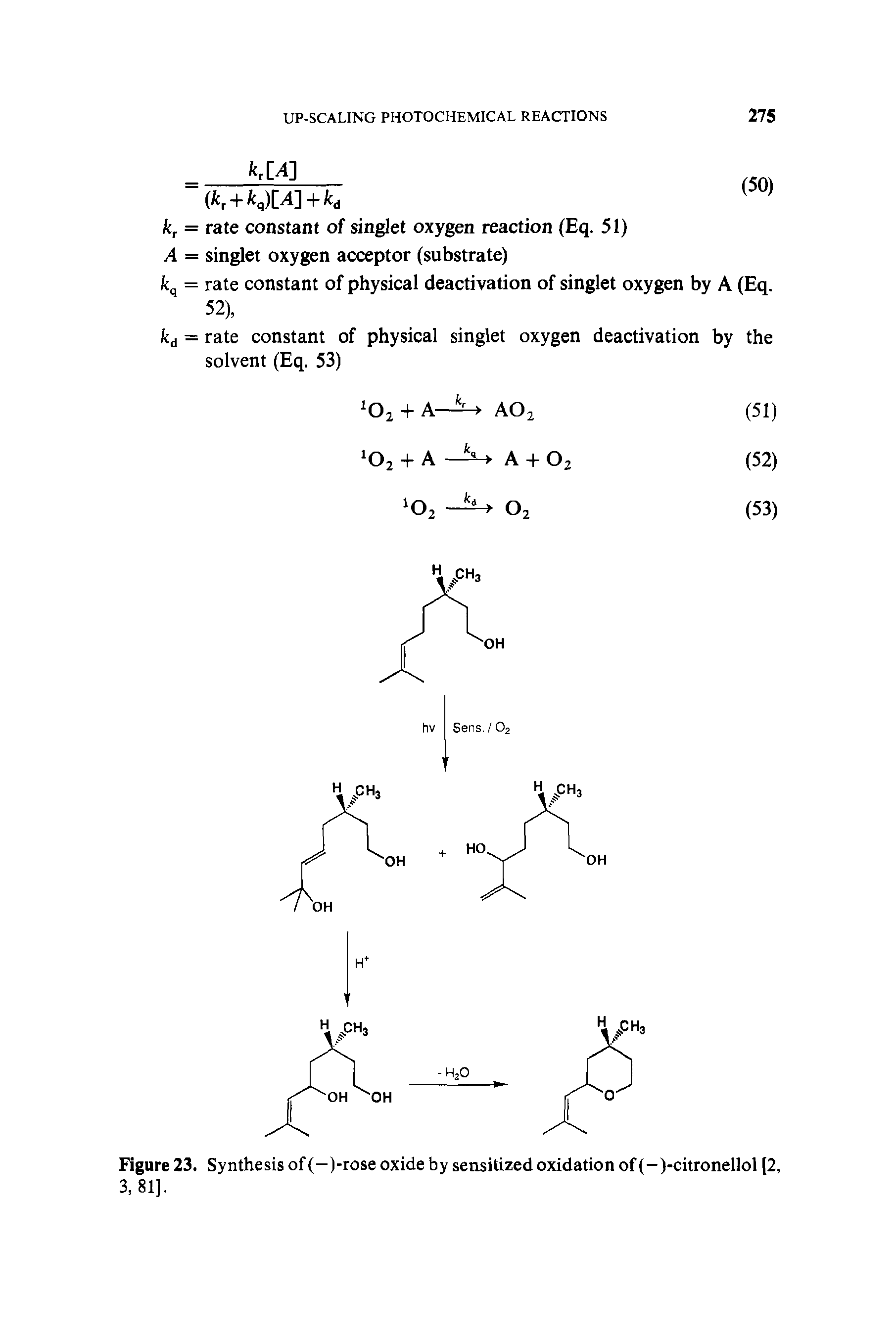 Figure 23. Synthesis of (—)-rose oxide by sensitized oxidation of (-)-citronellol [2, 3,81].