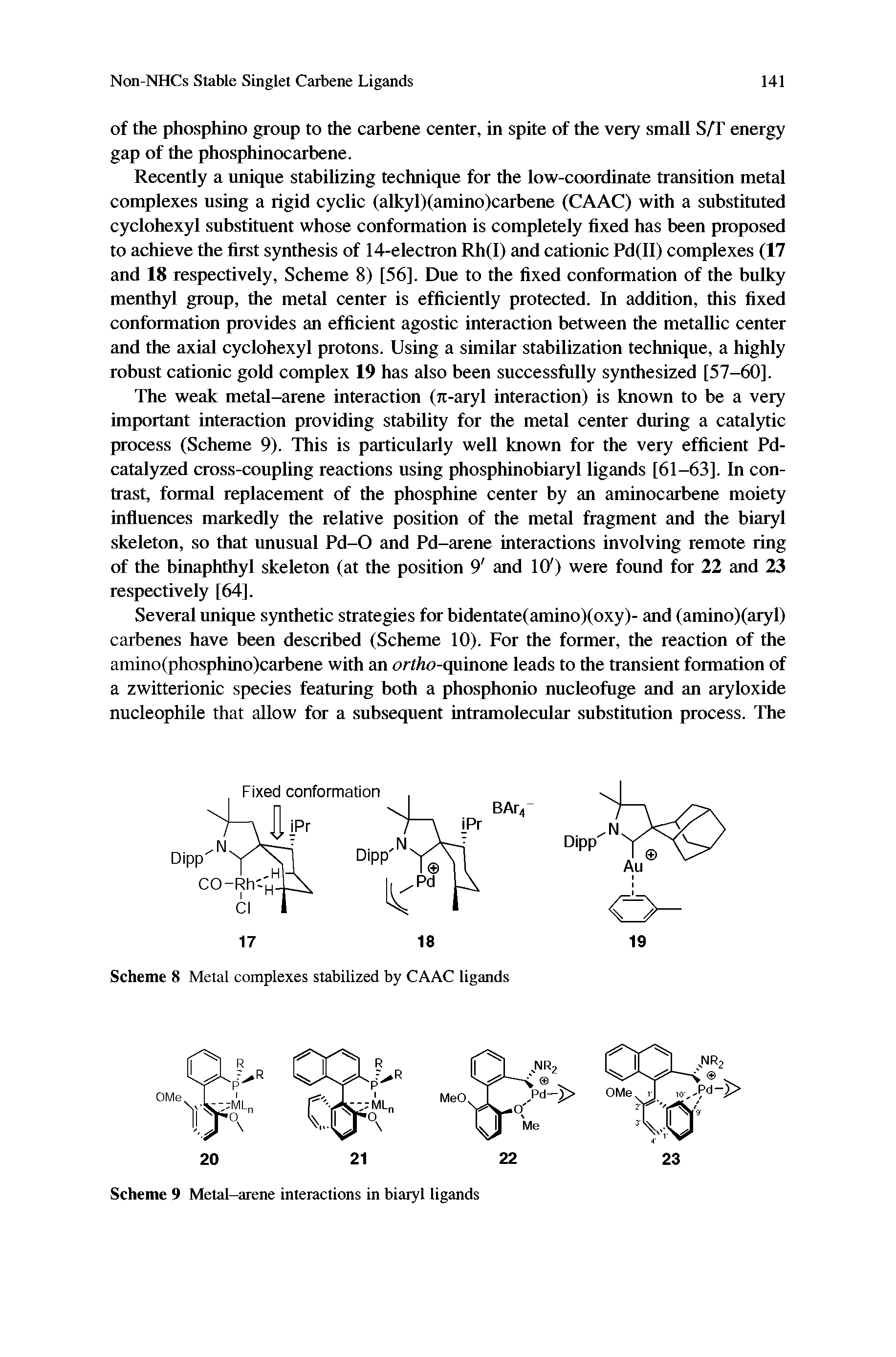 Scheme 9 Metal-arene interactions in biaryl ligands...