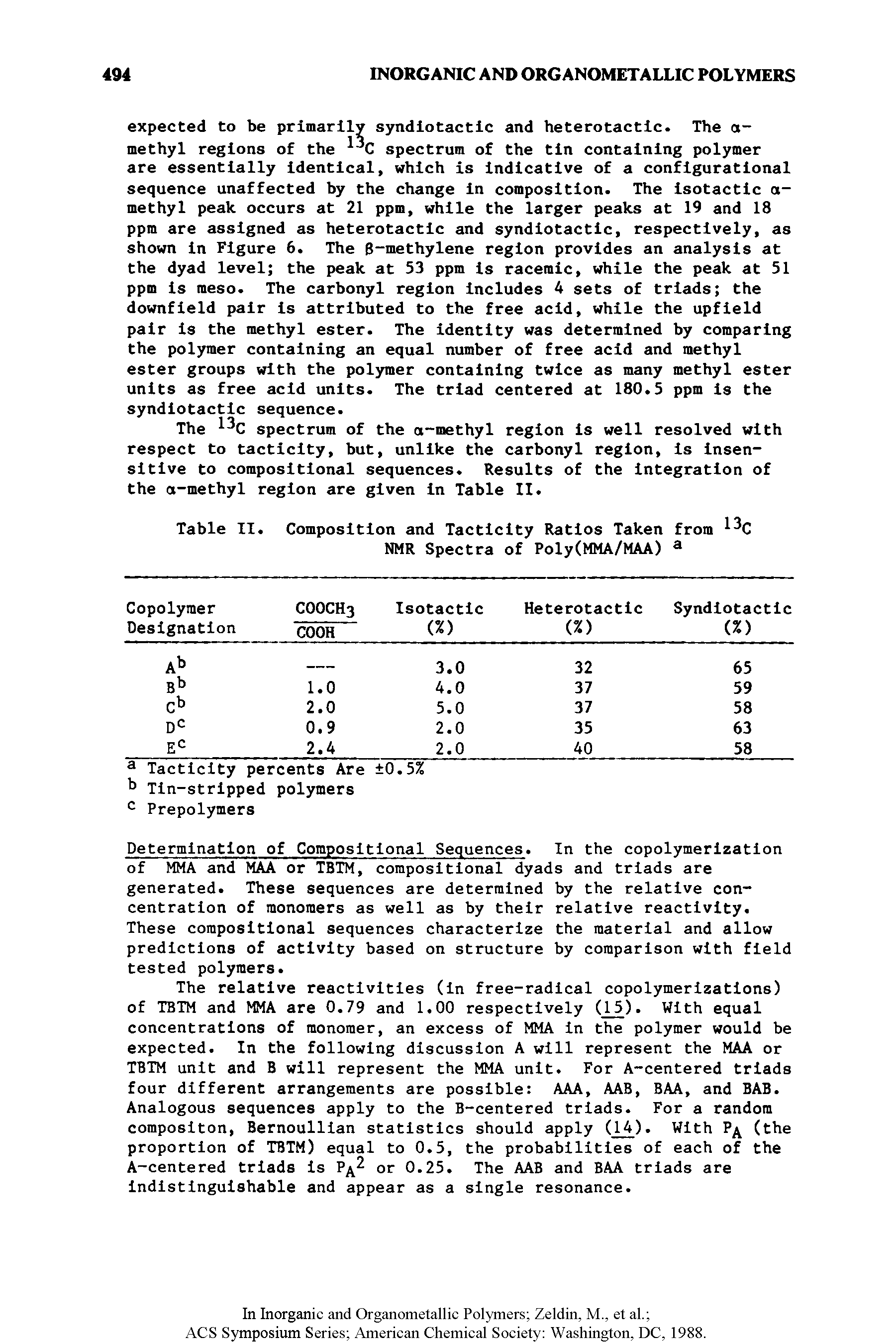 Table II. Composition and Tacticity Ratios Taken from 3C NMR Spectra of Poly(MMA/MAA) a...