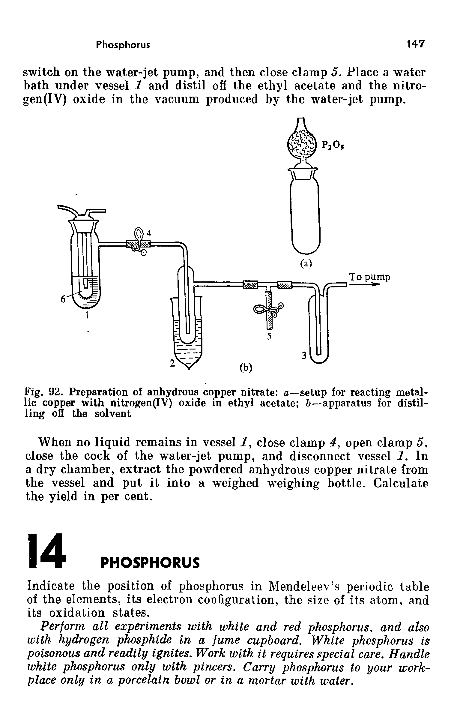Fig. 92. Preparation of anhydrous copper nitrate a—setup for reacting metallic copper with nitrogen(IV) oxide in ethyl acetate 6—apparatus for distilling off the solvent...