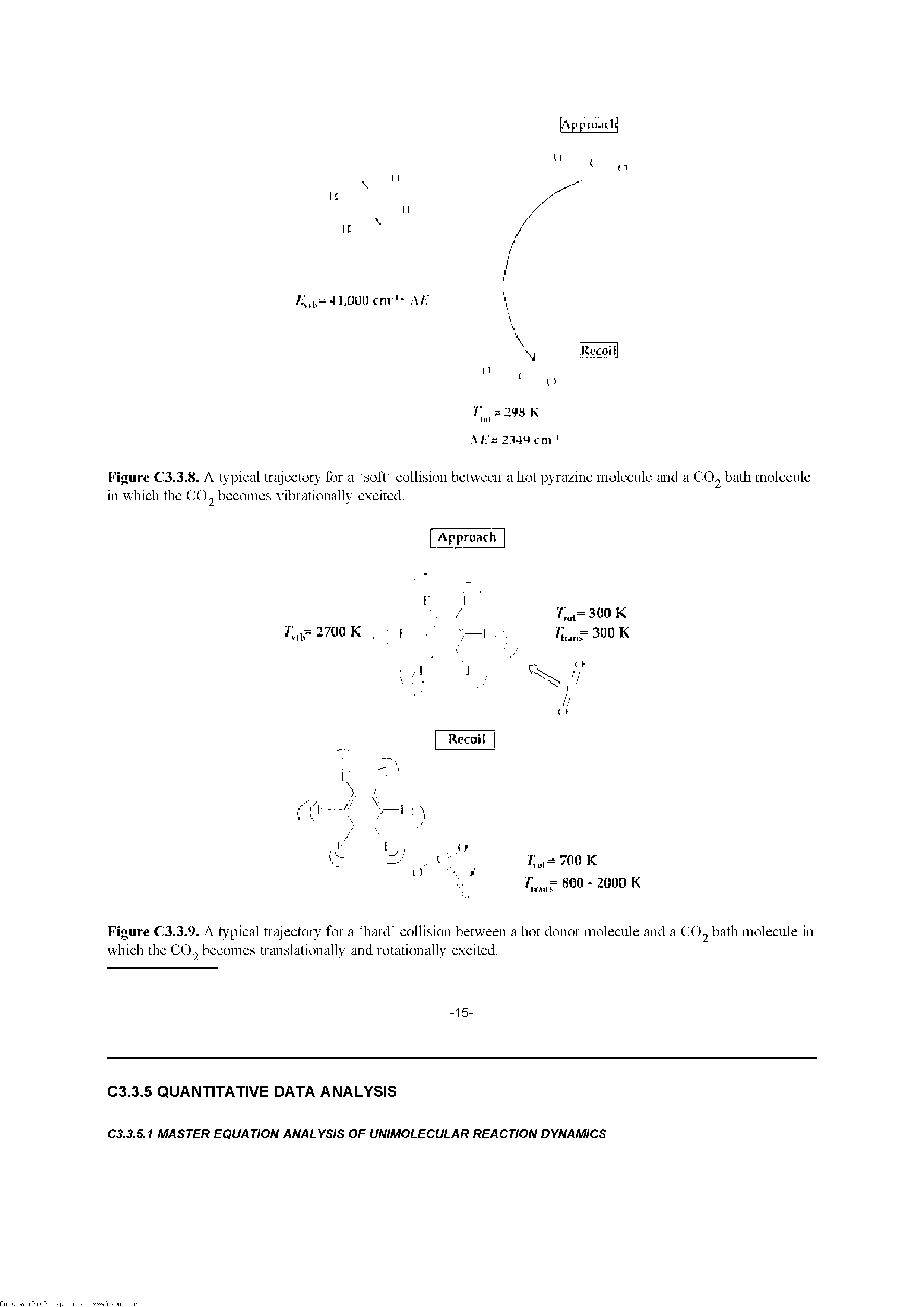 Figure C3.3.8. A typical trajectory for a soft collision between a hot pyrazine molecule and a CO2 bath molecule in which the CO 2 becomes vibrationally excited.