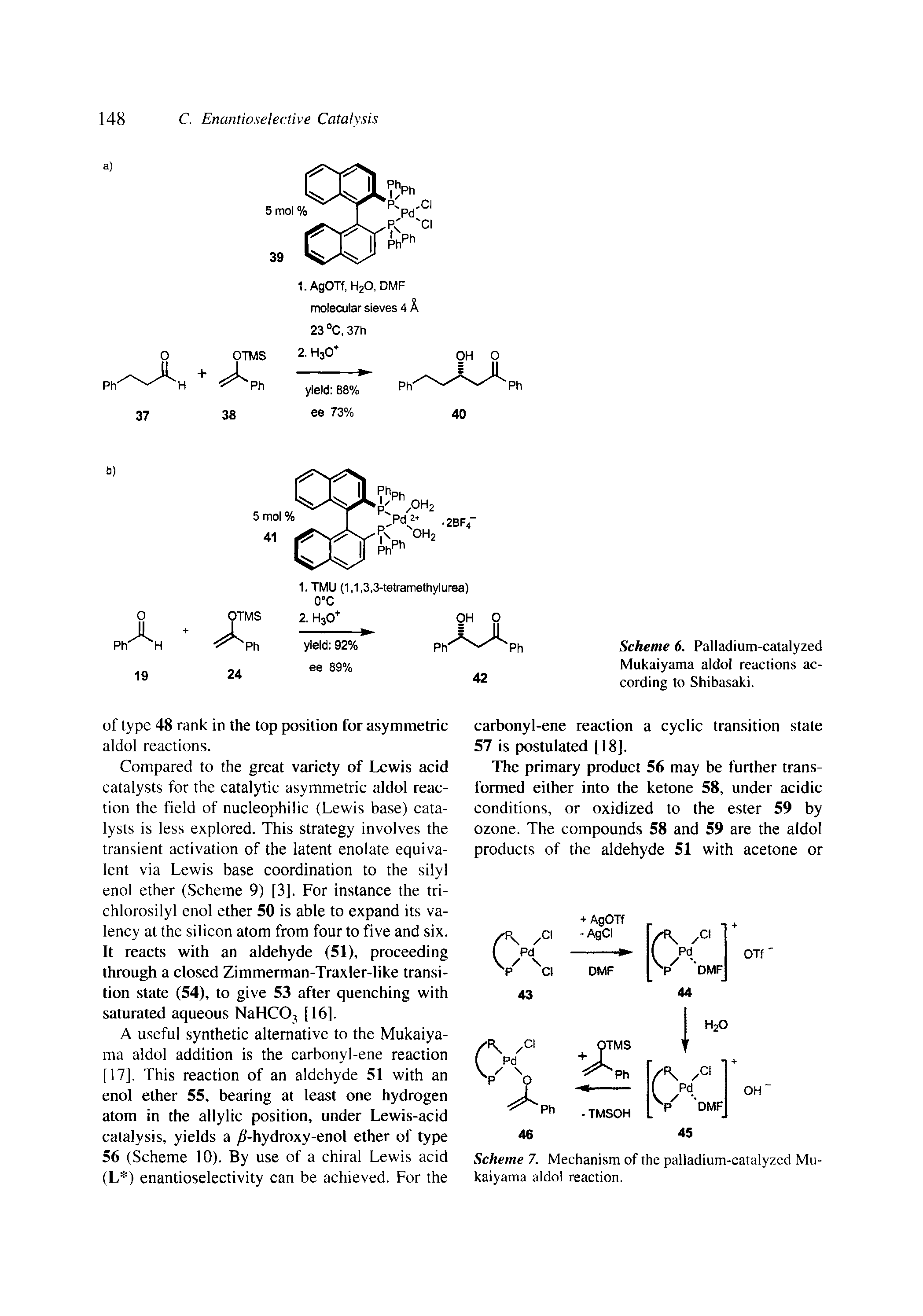 Scheme 6. Palladium-catalyzed Mukaiyama aldol reactions according to Shibasaki.