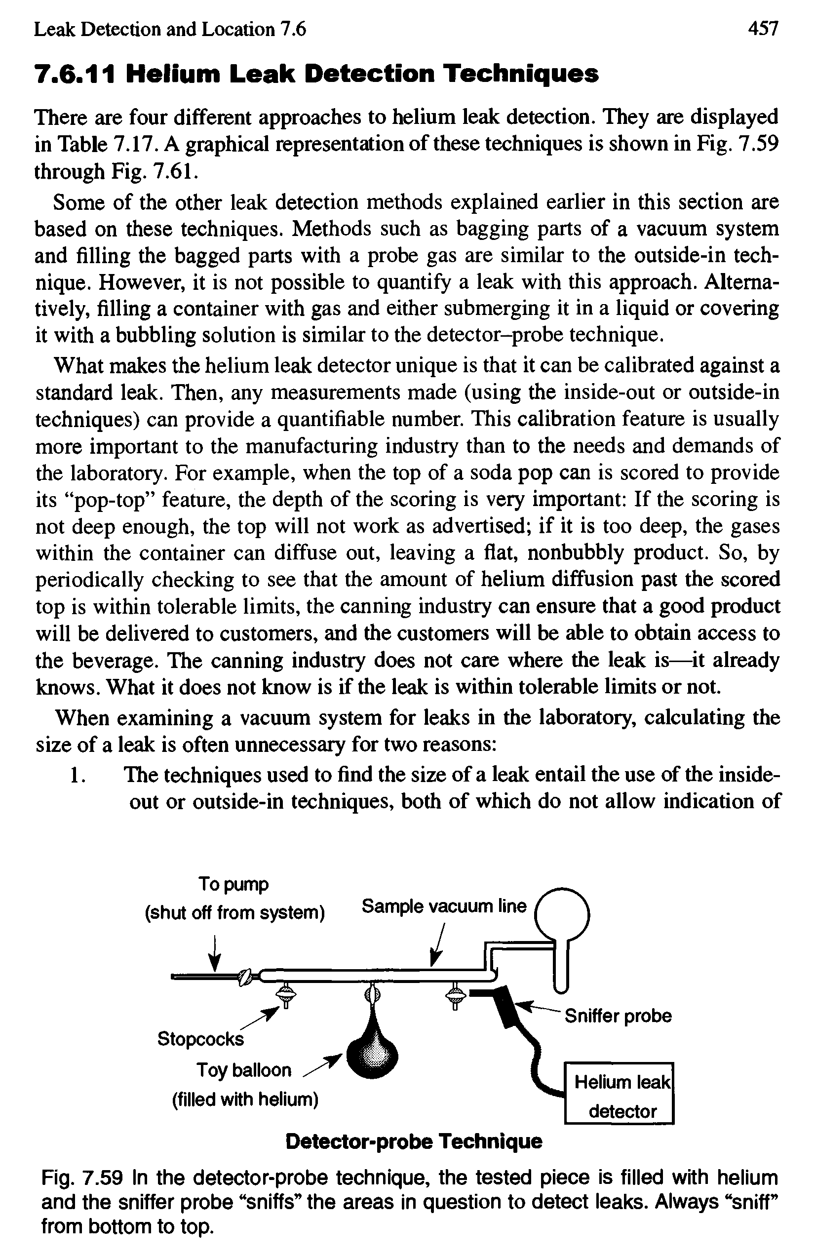 Fig. 7.59 In the detector-probe technique, the tested piece is filled with helium and the sniffer probe sniffs the areas in question to detect leaks. Always sniff from bottom to top.