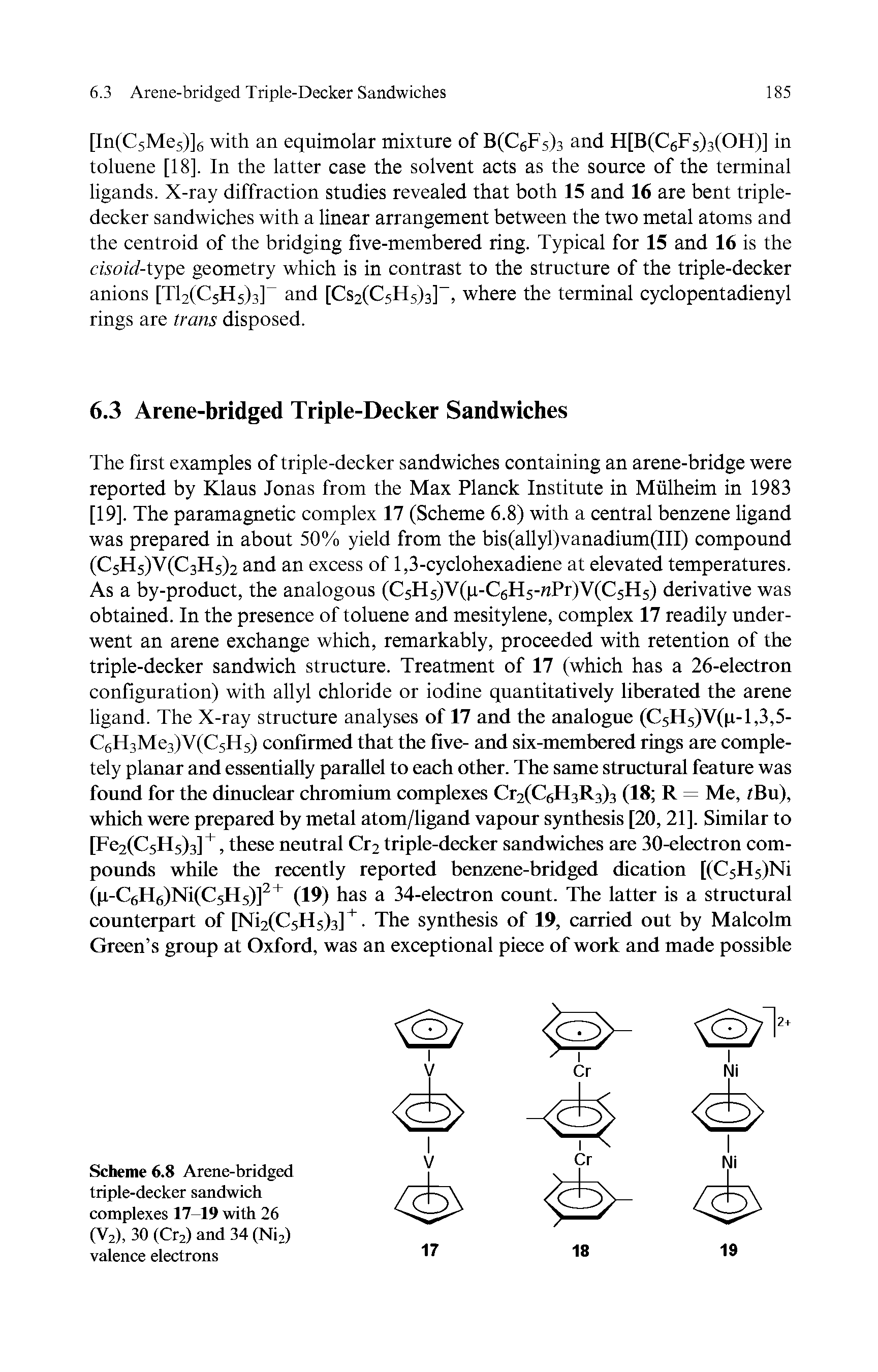 Scheme 6.8 Arene-bridged triple-decker sandwich complexes 17-19 with 26 (V2), 30 (Cr2) and 34 (Ni2) valence electrons...