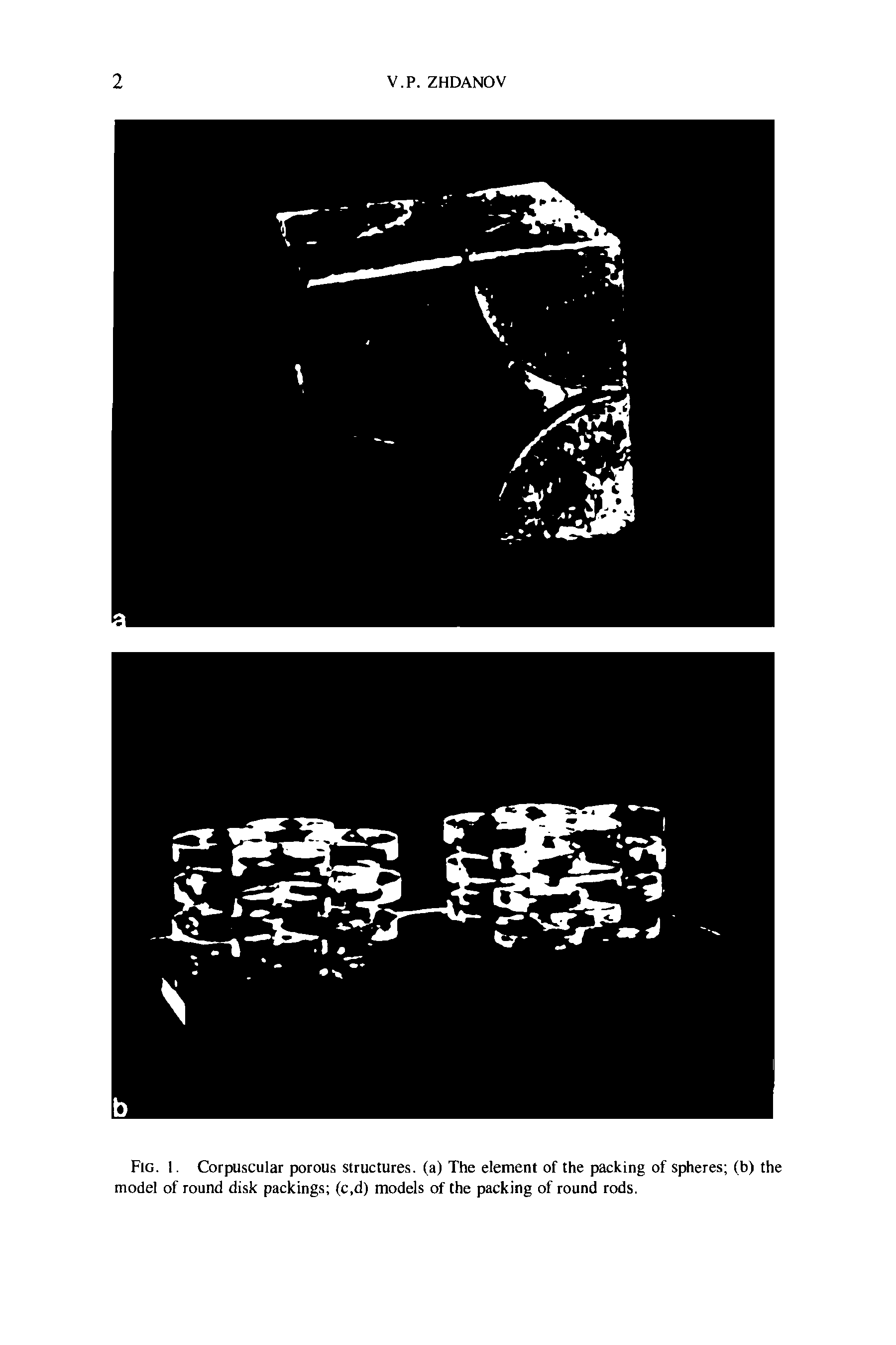 Fig. 1. Corpuscular porous structures, (a) The element of the packing of spheres (b) the model of round disk packings (c,d) models of the packing of round rods.