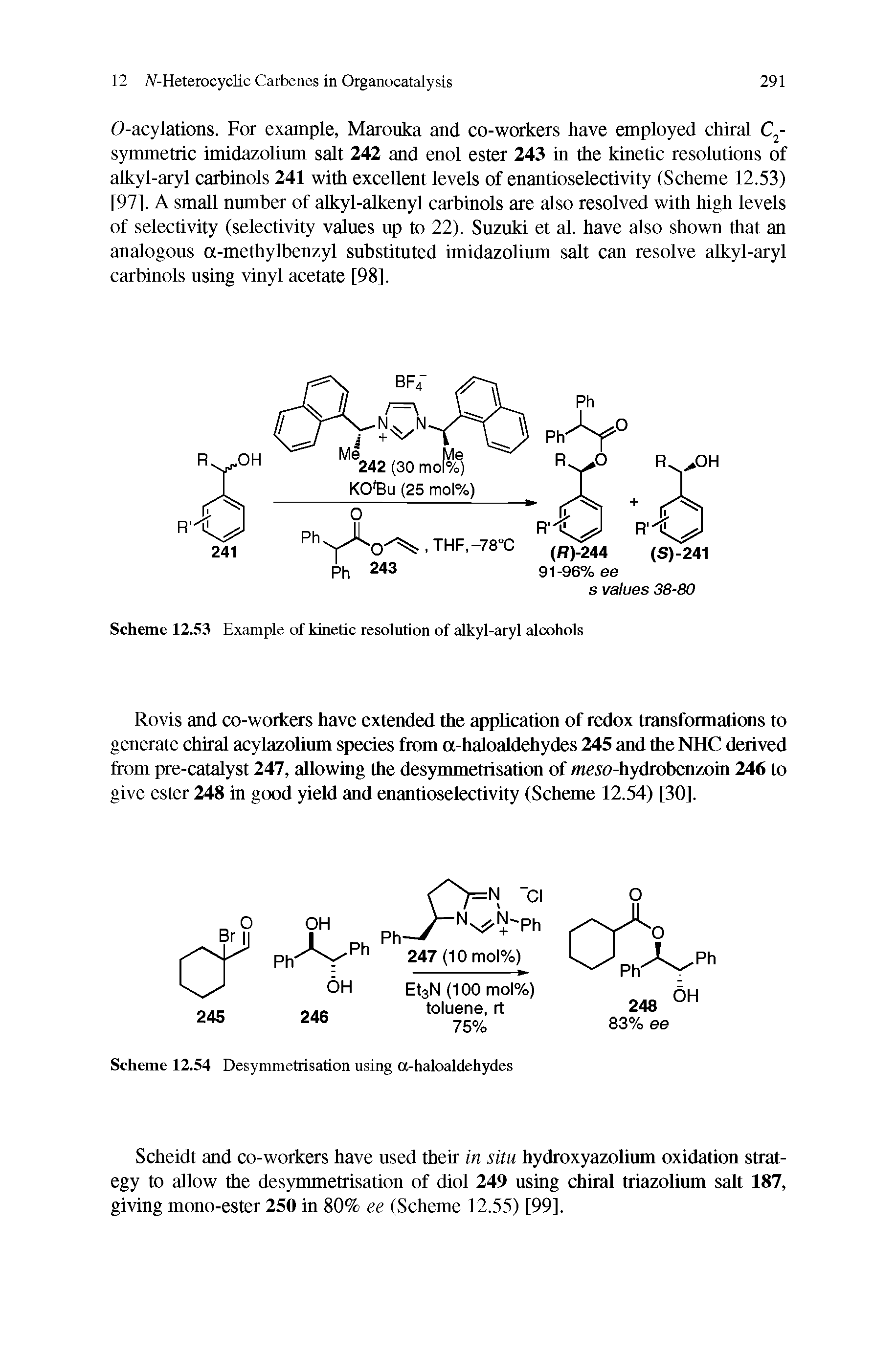 Scheme 12.53 Example of kinetic resolution of alkyl-aryl alcohols...