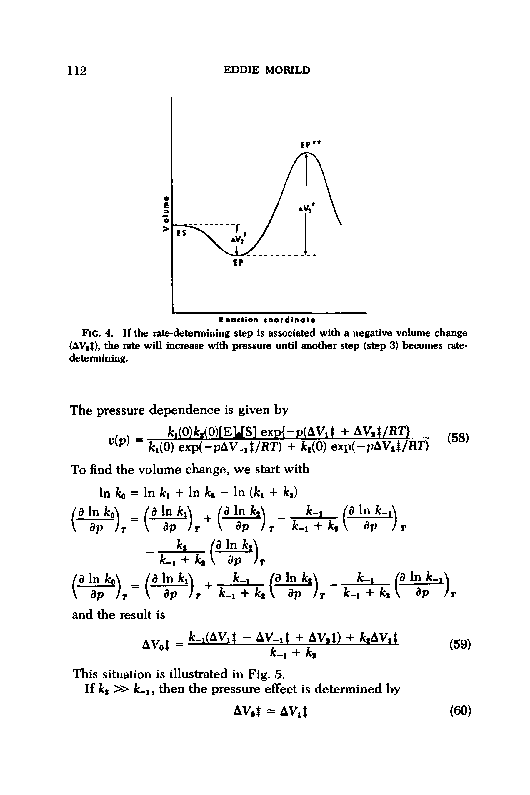 Fig. 4. If the rate-determining step is associated with a negative volume change (AV,t), the rate will increase with pressure until another step (step 3) becomes ratedetermining.