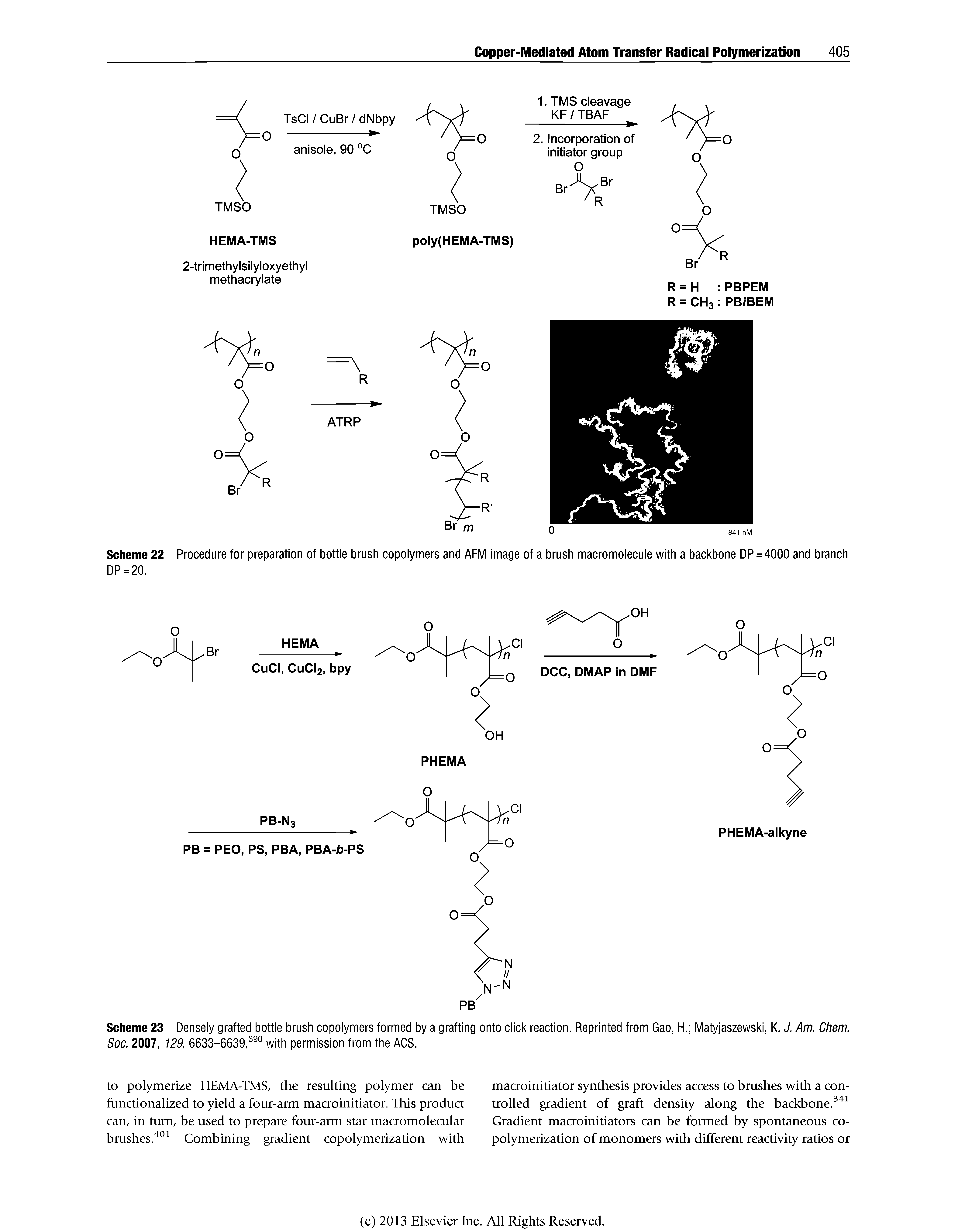 Scheme 23 Densely grafted bottle brush copolymers formed by a grafting onto click reaction. Reprinted from Gao, H. Matyjaszewski, K. J. Am. Chem. Soc. 2007, 129, 6633-6639, ° with permission from the ACS.