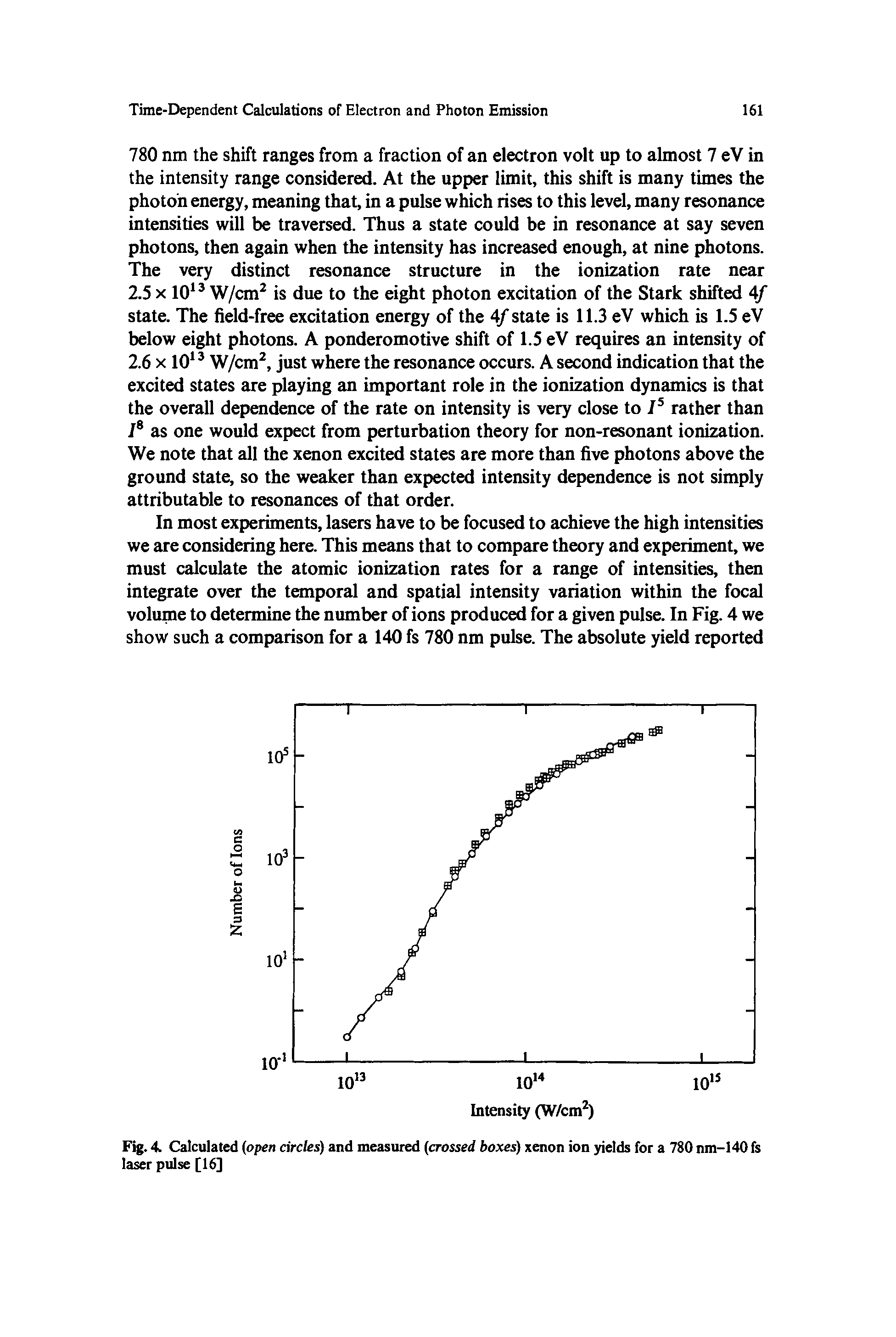 Fig. 4. Calculated open circles) and measured crossed boxes) xenon ion yields for a 780 nm-140 fs laser pulse [16]...