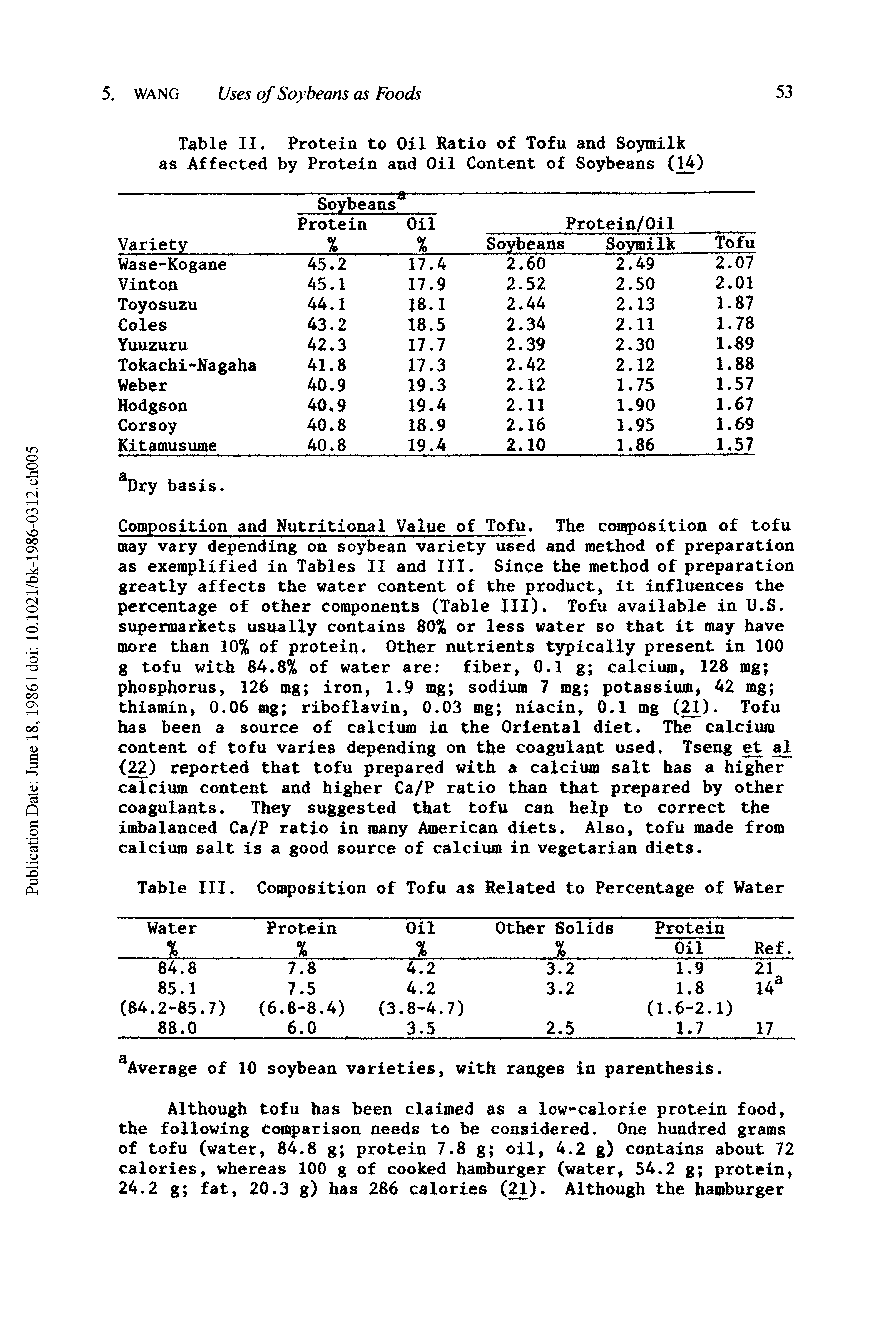 Table II. Protein to Oil Ratio of Tofu and Soymilk as Affected by Protein and Oil Content of Soybeans (14)...