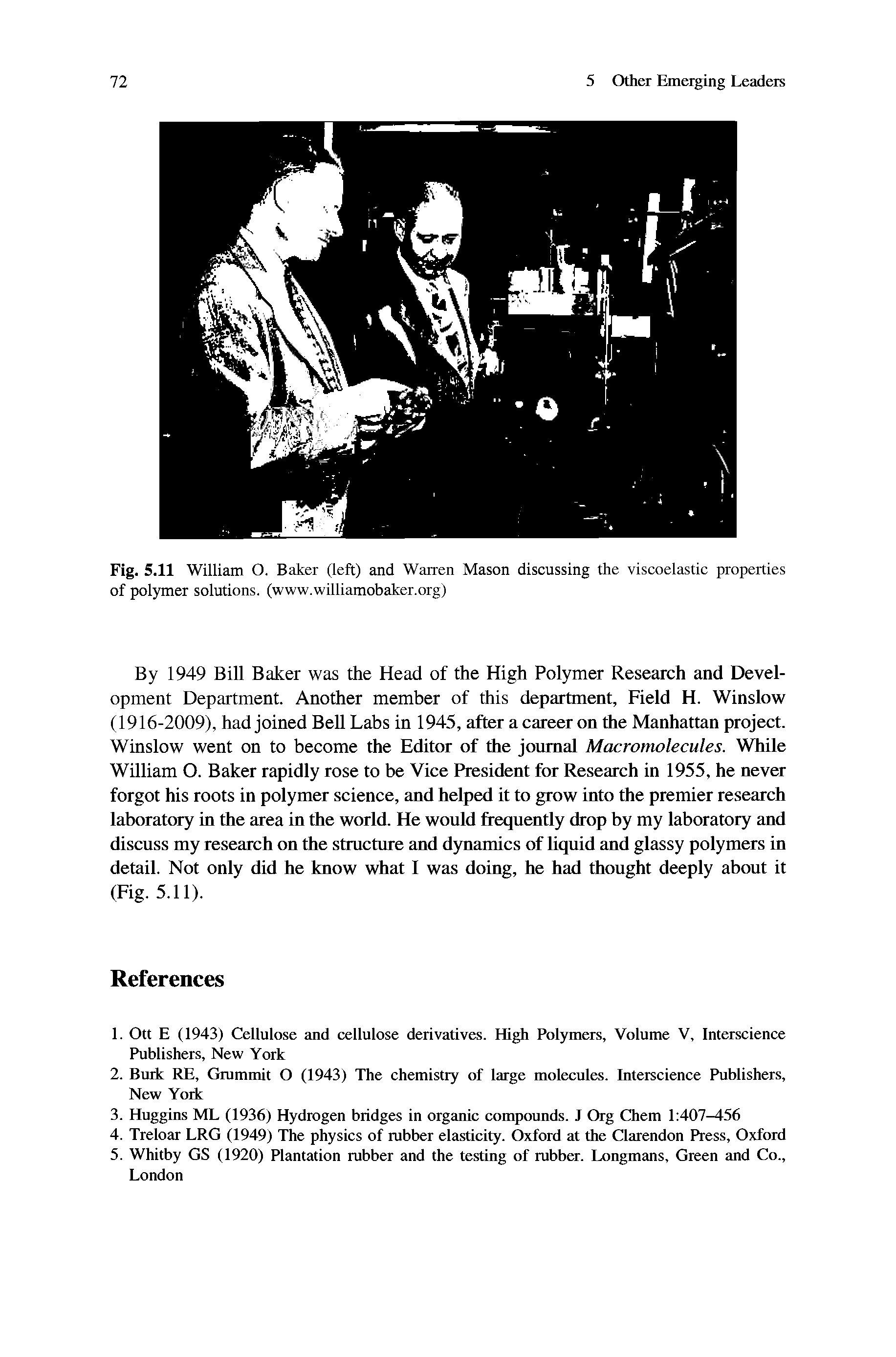 Fig. 5.11 William O. Baker (left) and Warren Mason discussing the viscoelastic properties of polymer solutions, (www.williamobaker.org)...