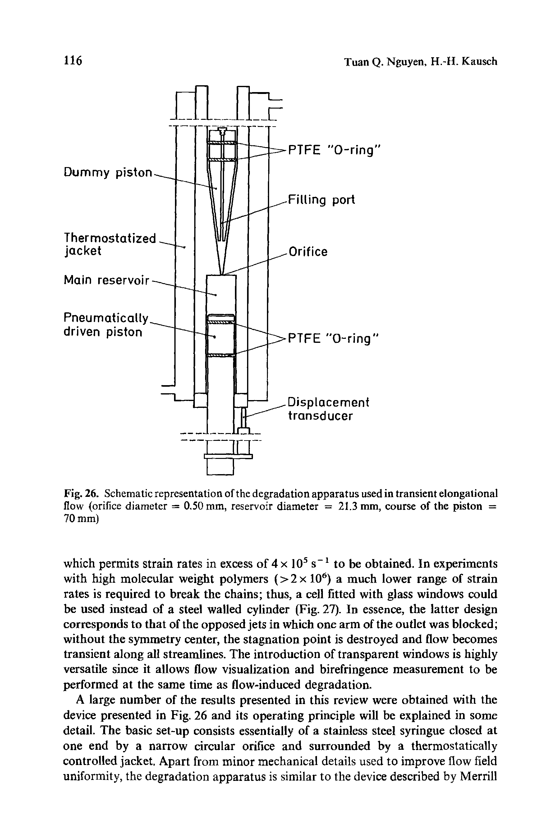Fig. 26. Schematic representation of the degradation apparatus used in transient elongational flow (orifice diameter = 0,50 mm, reservoir diameter = 21.3 mm, course of the piston = 70 mm)...