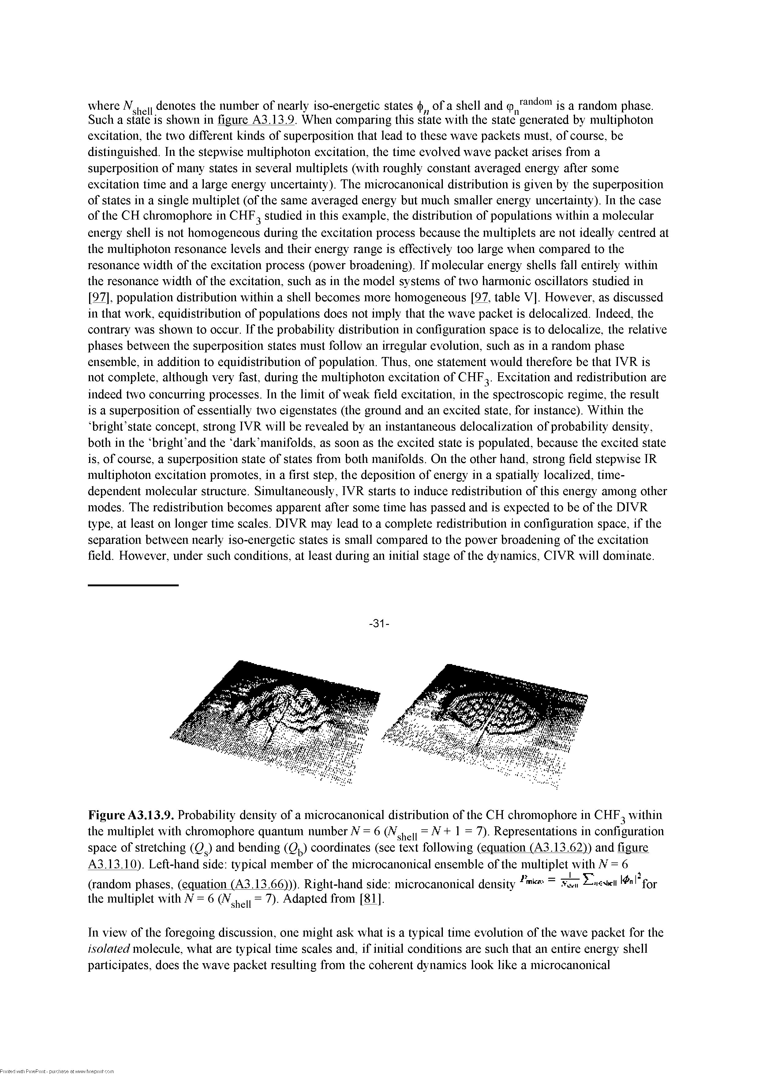 Figure A3.13.9. Probability density of a microcanonical distribution of the CH cliromophore in CHF within the multiplet with cliromophore quantum nmnber V= 6 (A. g = V+ 1 = 7). Representations in configuration space of stretching and bending (Q coordinates (see text following (equation (A3.13.62)1 and figure A3.13.10). Left-hand side typical member of the microcanonical ensemble of the multiplet with V= 6...