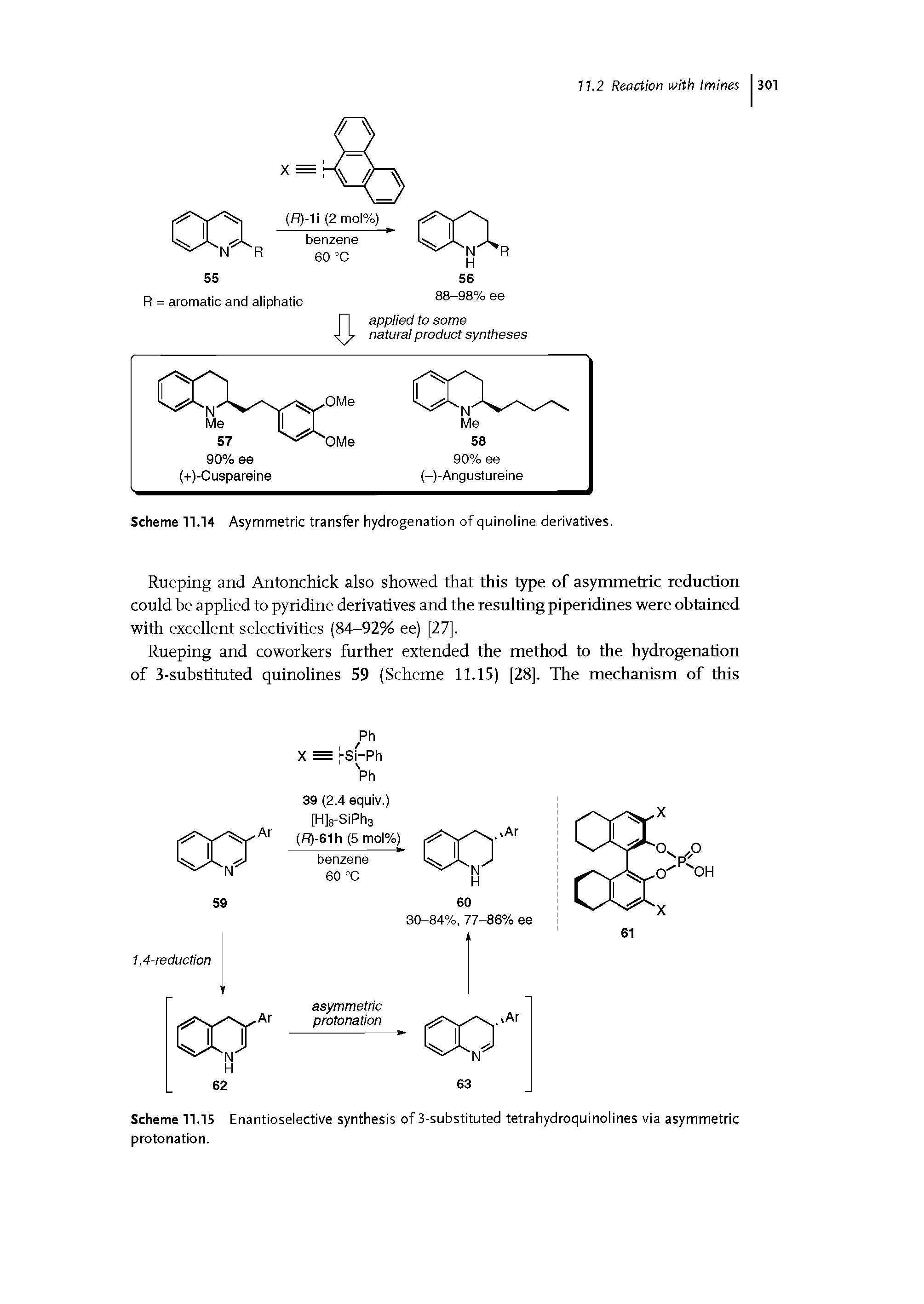 Scheme 11.14 Asymmetric transfer hydrogenation of quinoline derivatives.
