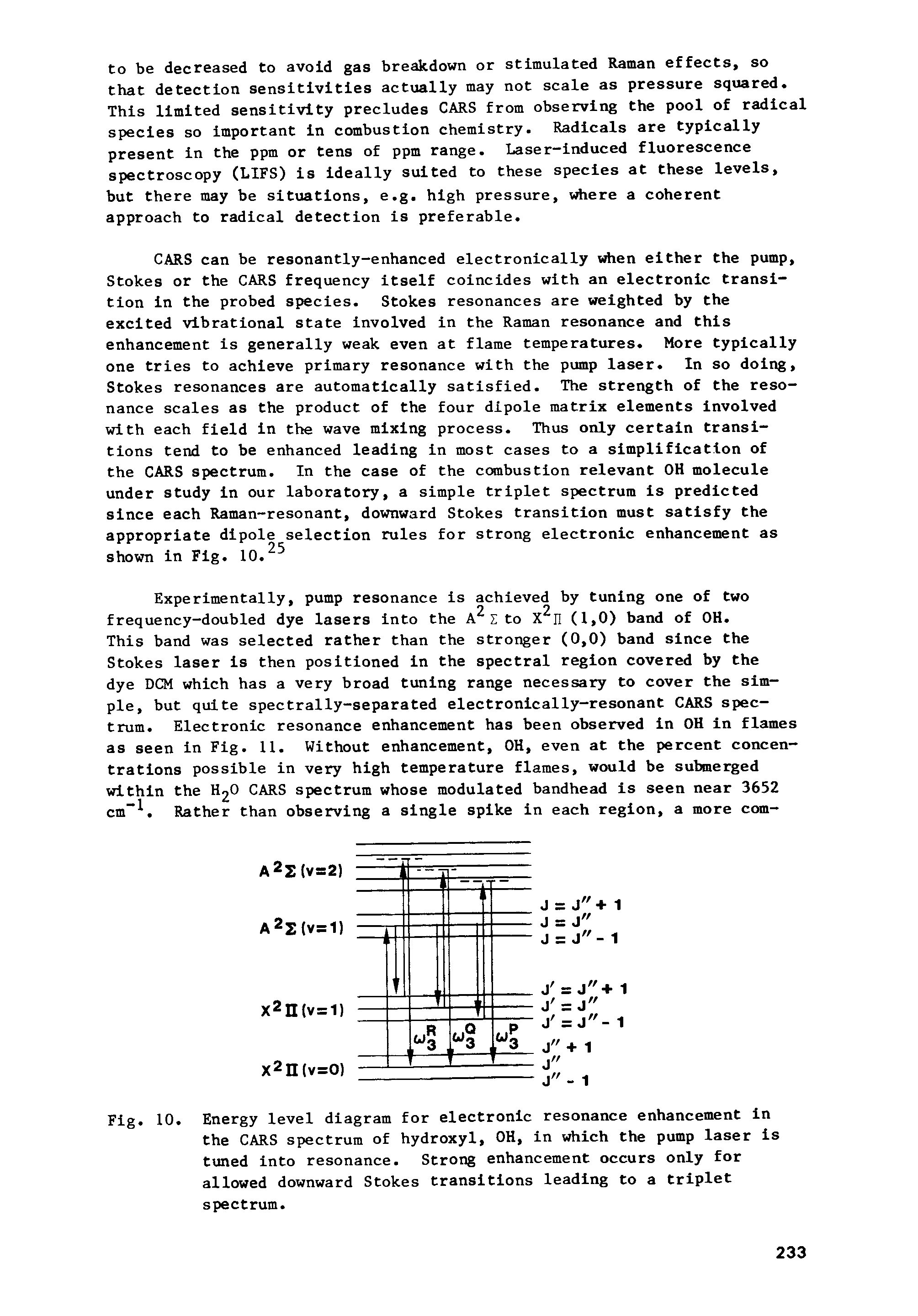 Fig. 10. Energy level diagram for electronic resonance enhancement in the CARS spectrum of hydroxyl, OH, in which the pump laser is tuned into resonance. Strong enhancement occurs only for allowed downward Stokes transitions leading to a triplet spectrum.