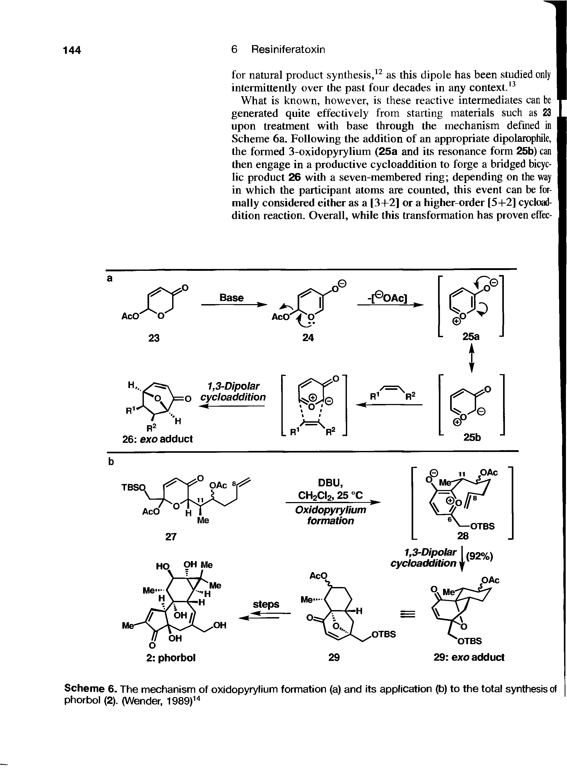 Scheme 6. The mechanism of oxidopyrylium formation (a) and its application (b) to the total synthesis of phorboi (2). (Wender, 1989)i ...