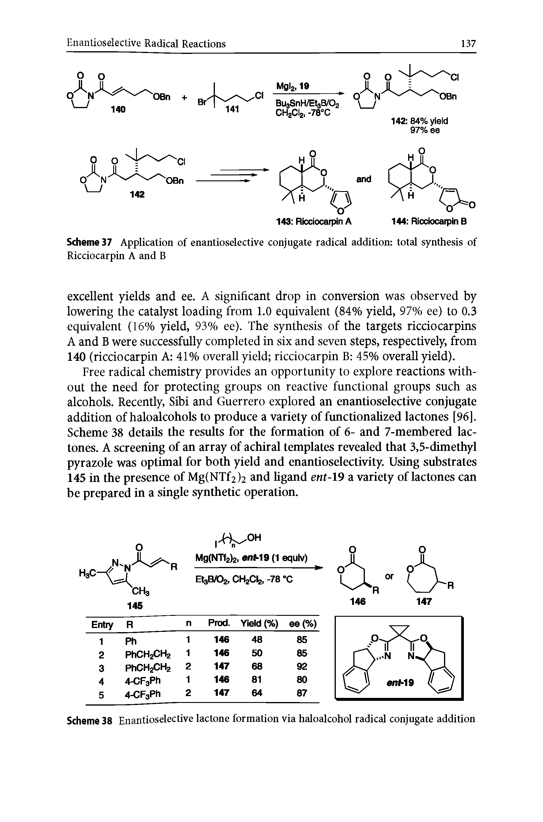 Scheme 38 Enantioselective lactone formation via haloalcohol radical conjugate addition...