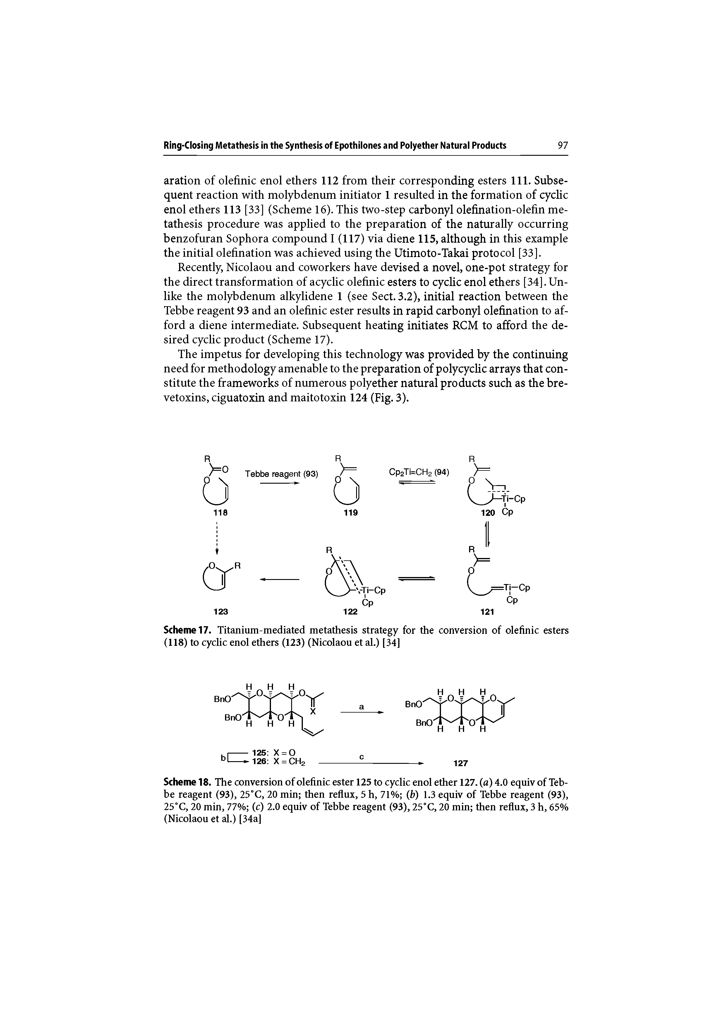Scheme 18. The conversion of olefinic ester 125 to cyclic enol ether 127. (a) 4.0 equiv of Tebbe reagent (93), 25°C, 20 min then reflux, 5 h, 71% (b) 1.3 equiv of Tebbe reagent (93), 25°C, 20 min, 77% (c) 2.0 equiv of Tebbe reagent (93), 25°C, 20 min then reflux, 3 h, 65% (Nicolaou et al.) [34a]...