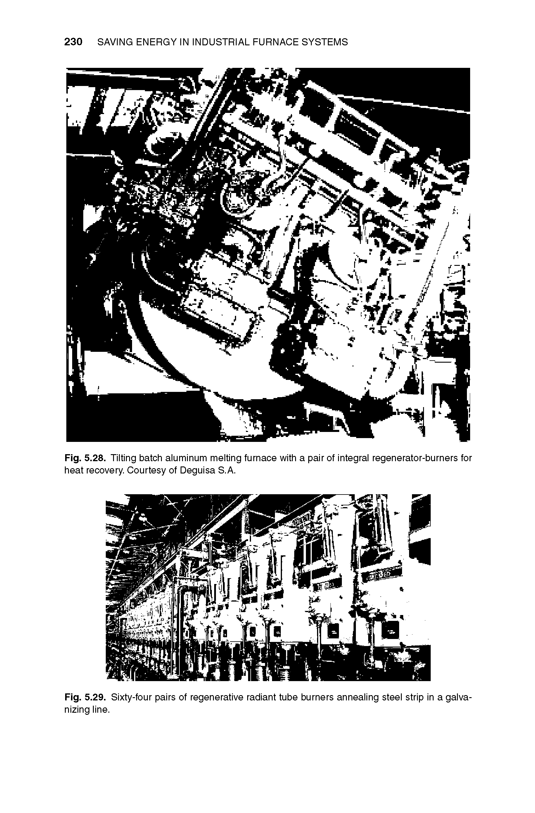 Fig. 5.29. Sixty-four pairs of regenerative radiant tube burners annealing steel strip in a galvanizing line.