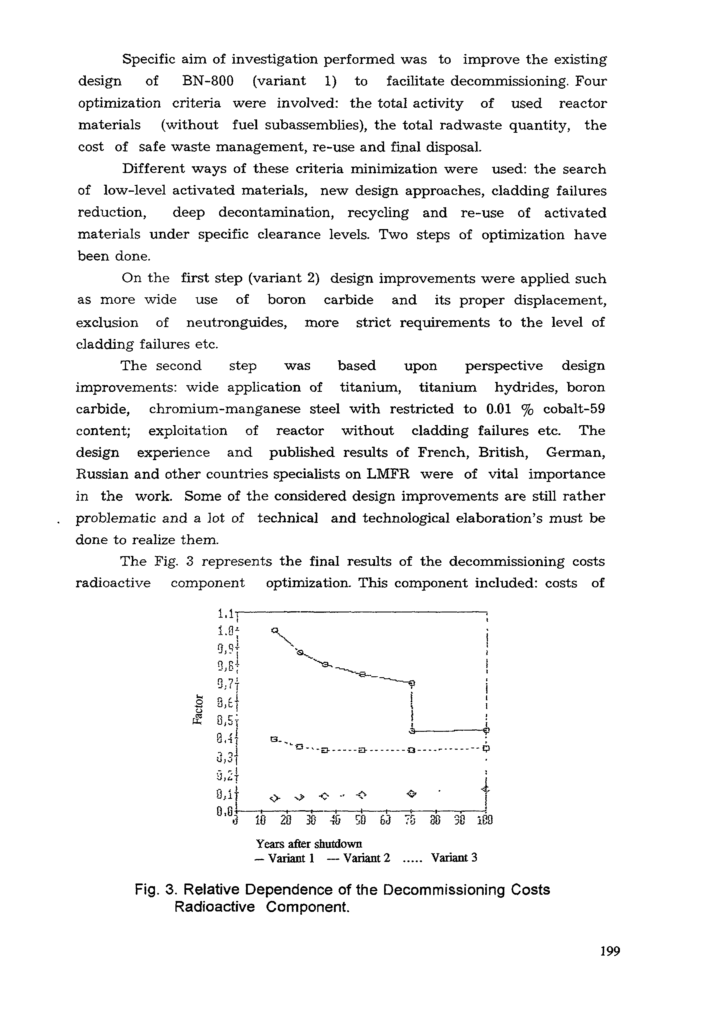 Fig. 3. Relative Dependence of the Decommissioning Costs Radioactive Component.