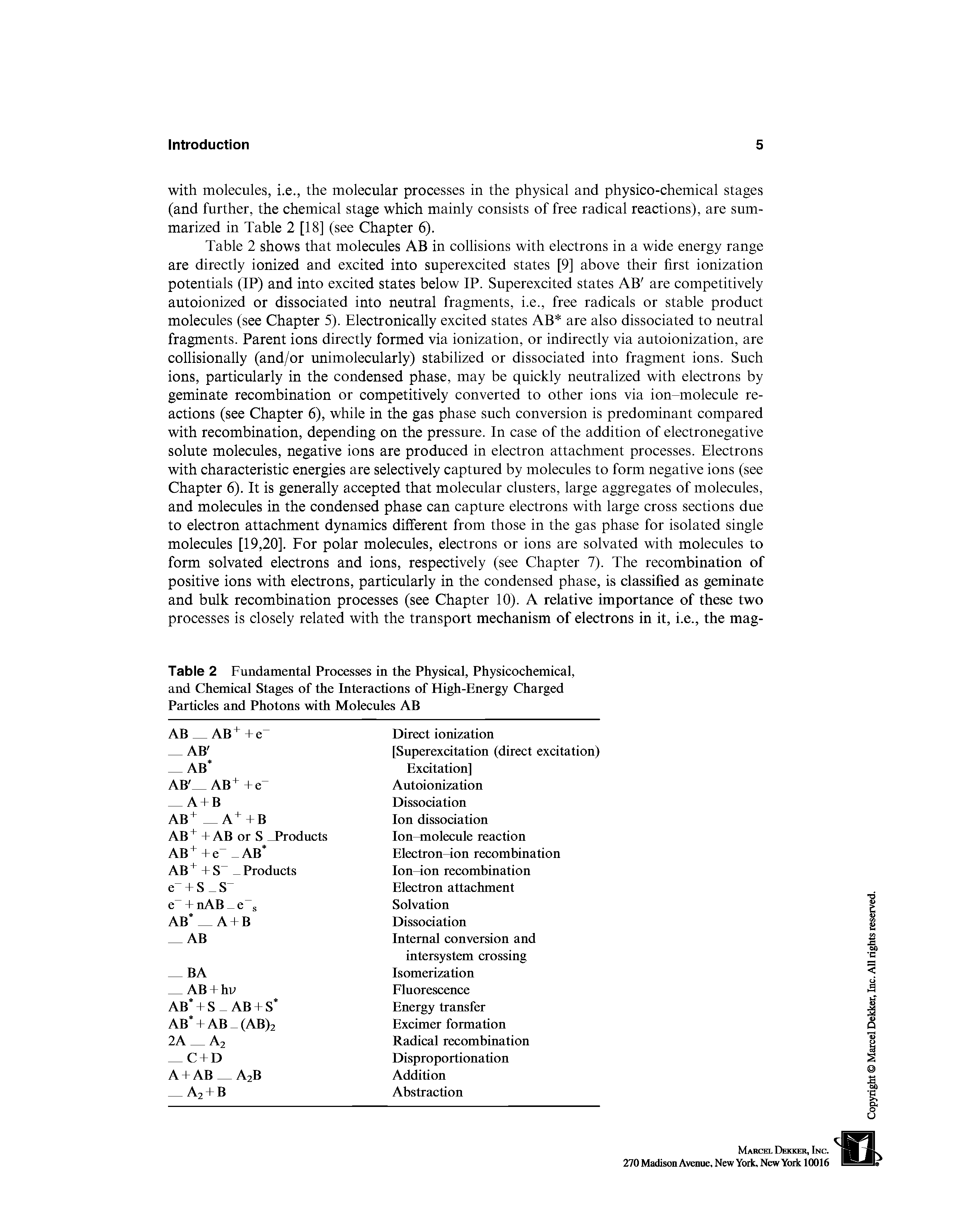 Table 2 Fundamental Processes in the Physical, Physicochemical, and Chemical Stages of the Interactions of High-Energy Charged Particles and Photons with Molecules AB...