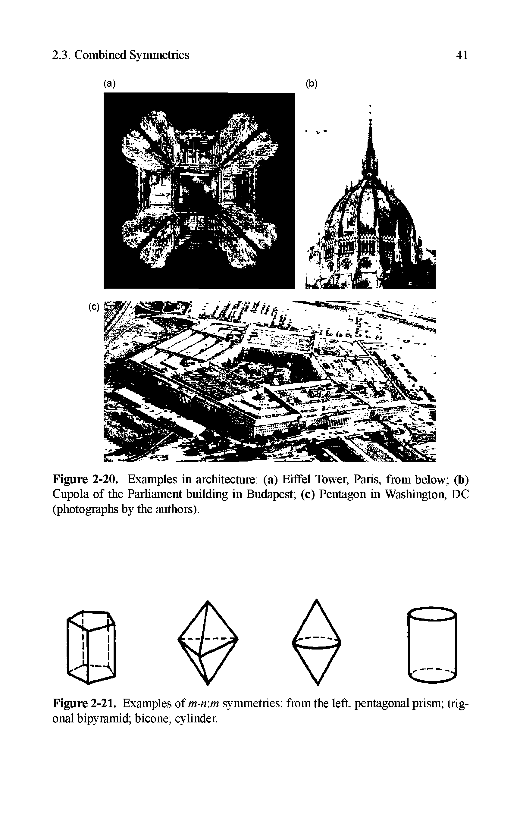 Figure 2-20. Examples in architecture (a) Eiffel Tower, Paris, from below (b) Cupola of the Parliament building in Budapest (c) Pentagon in Washington, DC (photographs by the authors).