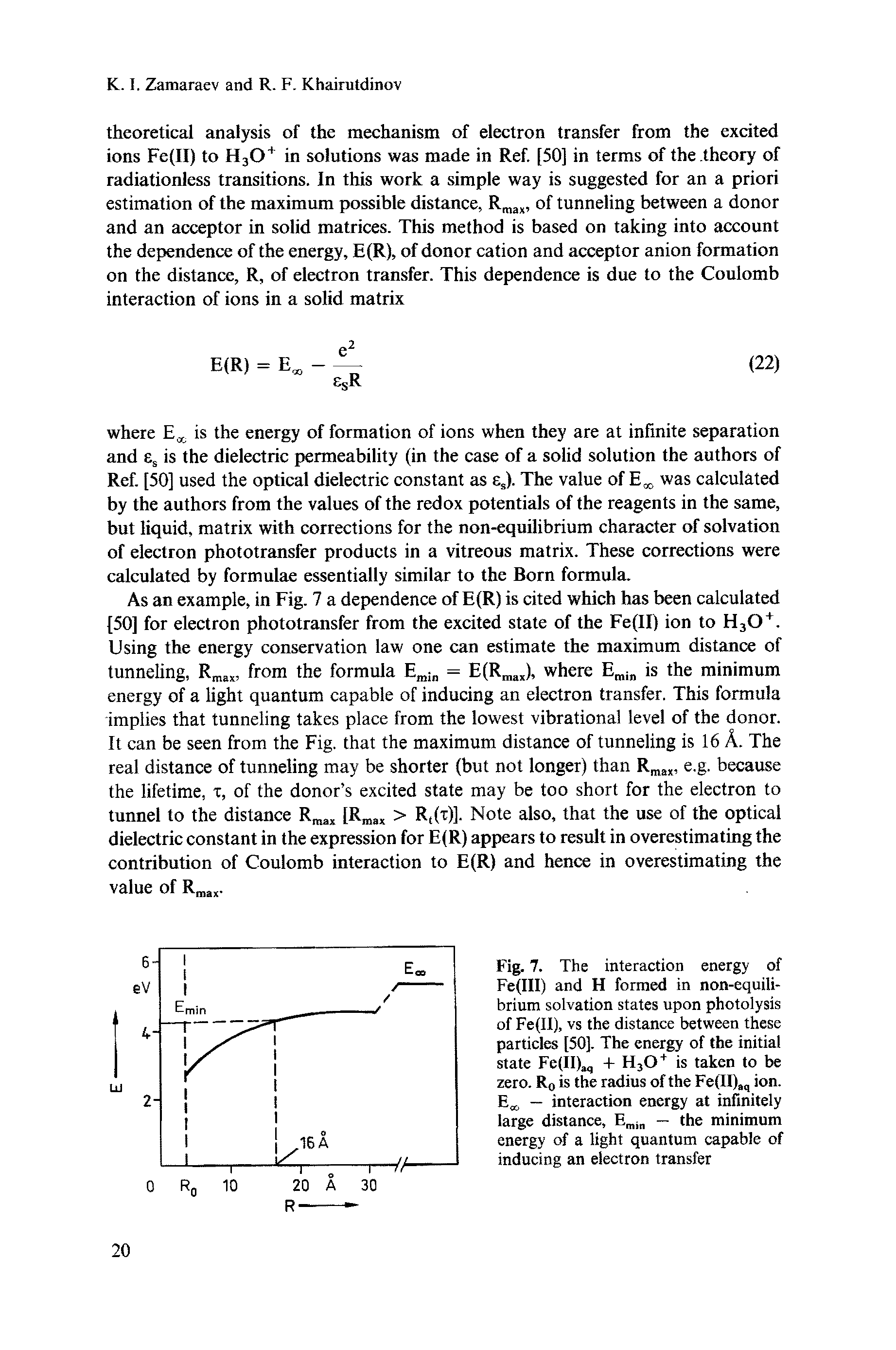 Fig. 7. The interaction energy of Fe(III) and H formed in non-equilibrium solvation states upon photolysis of Fe(II), vs the distance between these particles [50]. The energy of the initial state Fetllhq + H30+ is taken to be zero. R0 is the radius of the Fe(II)aq ion. E,x — interaction energy at infinitely large distance, Emjn — the minimum energy of a light quantum capable of inducing an electron transfer...