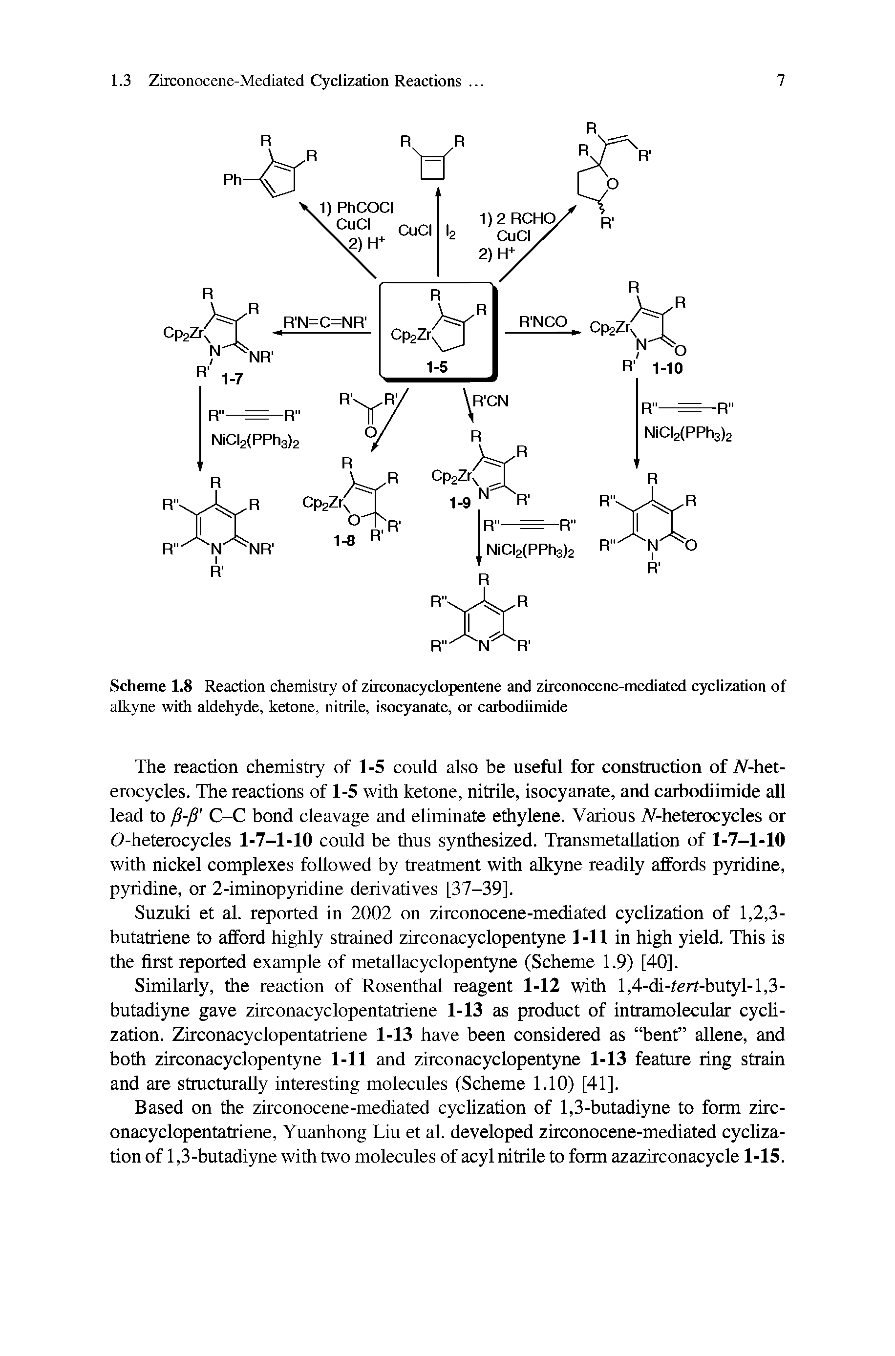 Scheme 1.8 Reaction chemistry of zirconacyclopentene and zirconocene-mediated cyclization of alkyne with aldehyde, ketone, nitrile, isocyanate, <ar carbodiimide...