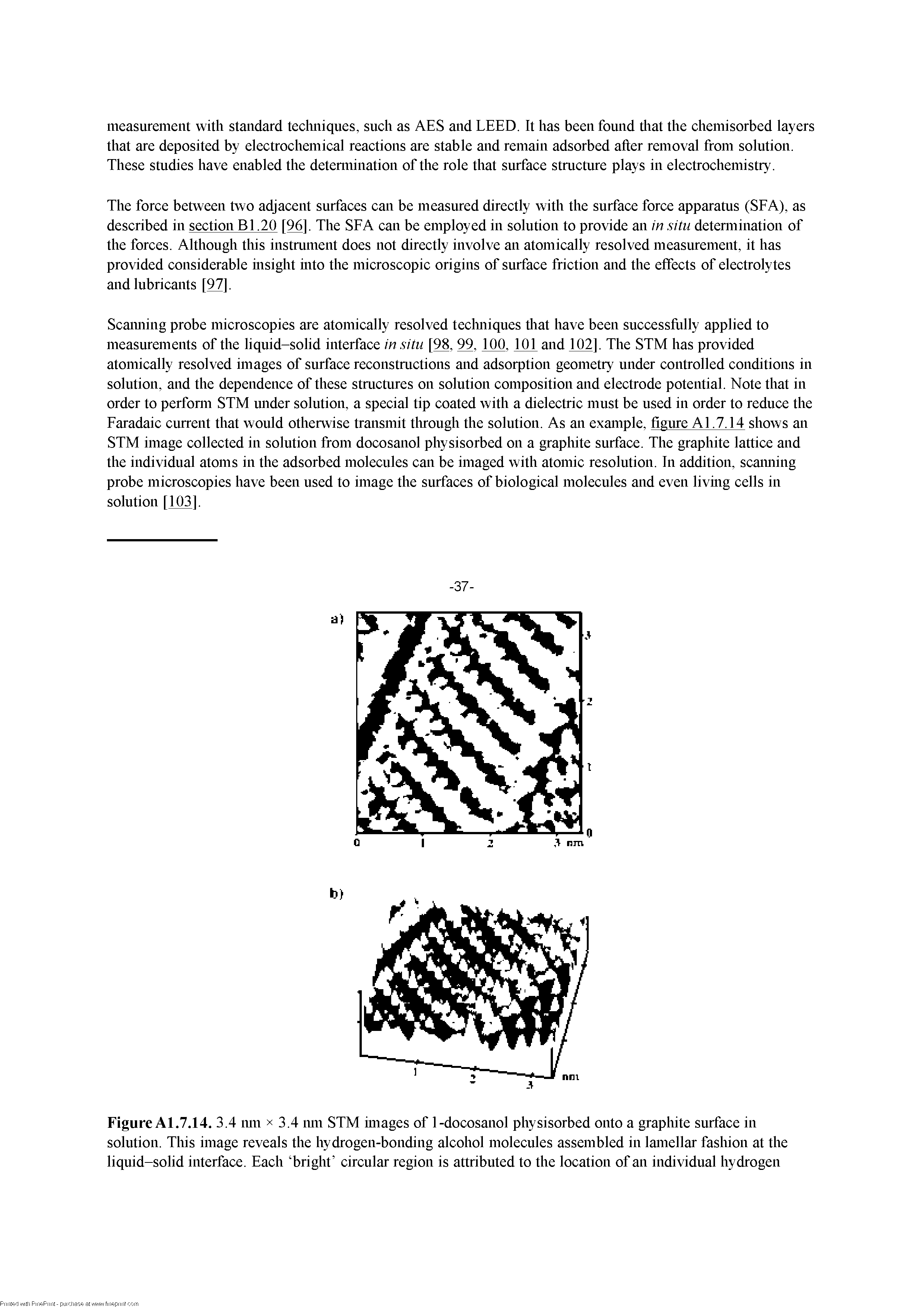 Figure Al.7.14. 3.4 mn x 3.4 mn STM images of 1-docosanol physisorbed onto a graphite surface in solution. This image reveals the hydrogen-bonding alcohol molecules assembled in lamellar fashion at the liquid-solid interface. Each bright circular region is attributed to the location of an individual hydrogen...