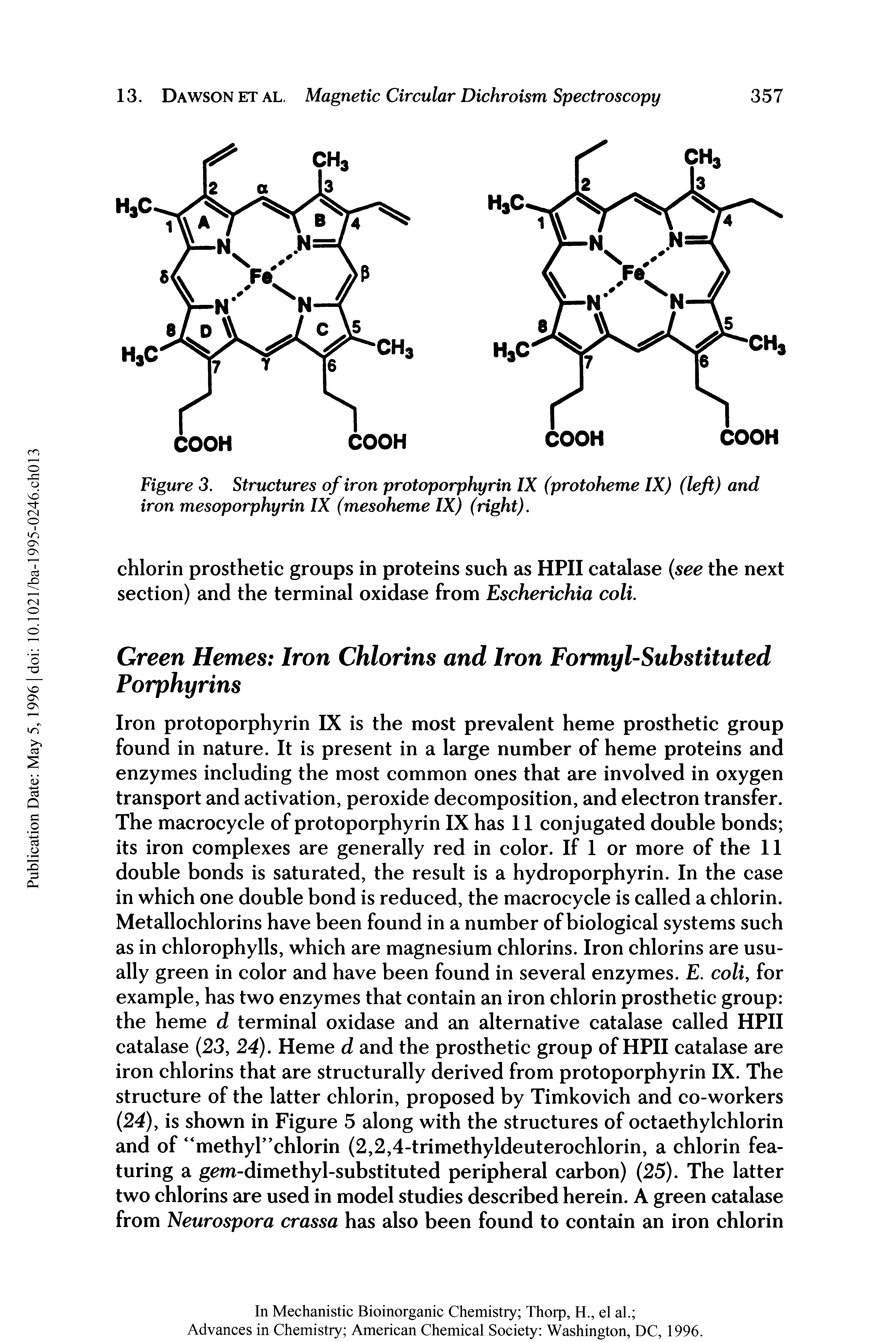 Figure 3. Structures of iron protoporphyrin IX (protoheme IX) (left) and iron mesoporphyrin IX (mesoheme IX) (right).