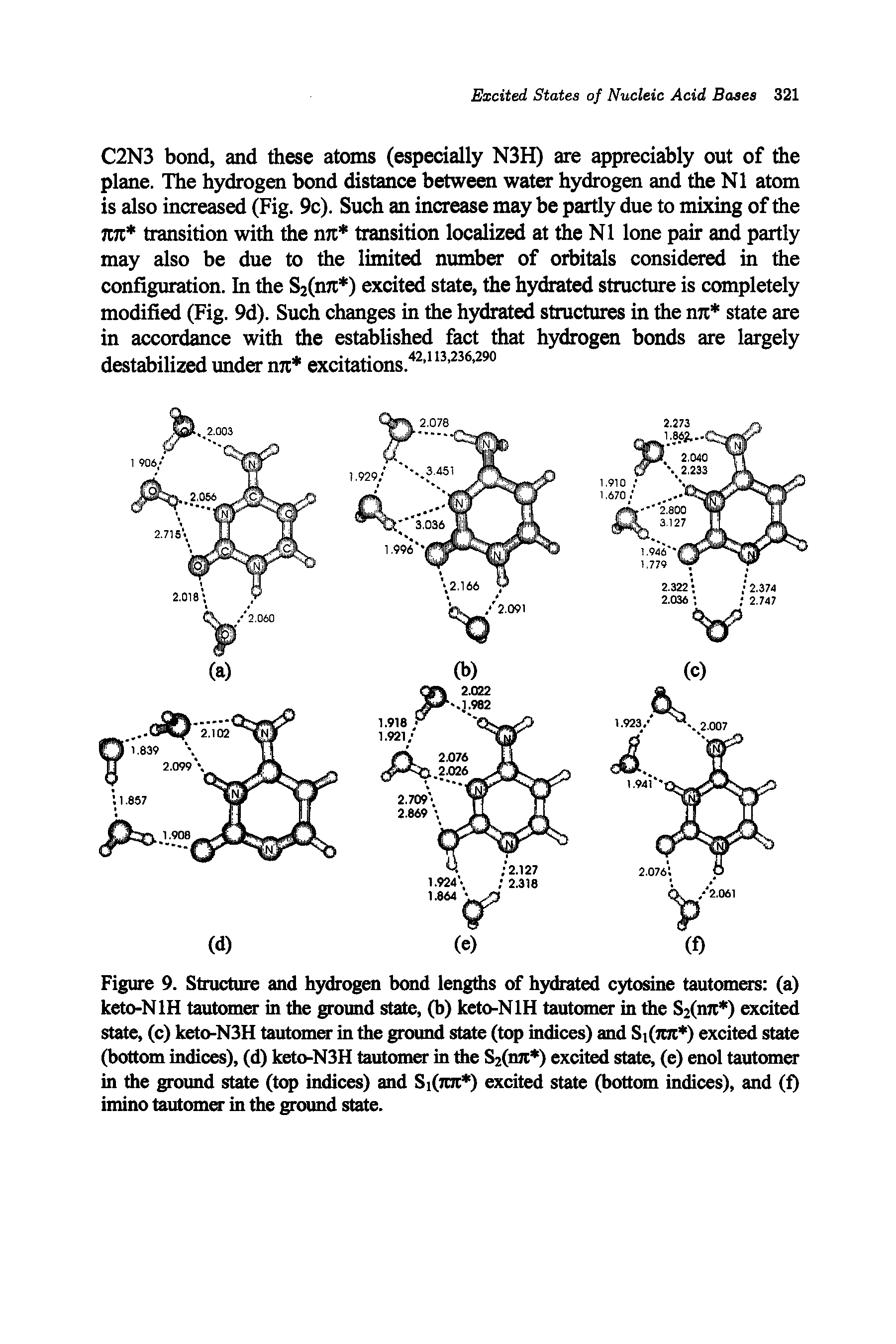 Figure 9. Structure and hydrogen bond lengths of hydrated cytosine tautomers (a) keto-NlH tautomer in the ground state, (b) keto-NlH tautomer in the S2(njt ) excited state, (c) keto-N3H tautomer in the ground state (top indices) and Sitnn" ) excited state (bottom indices), (d) keto-N3H tautomer in the 82(031 ) excited state, (e) enol tautomer in the groimd state (top indices) and Si(7nc ) excited state (bottom indices), and (f) imino tautomer in the ground state.