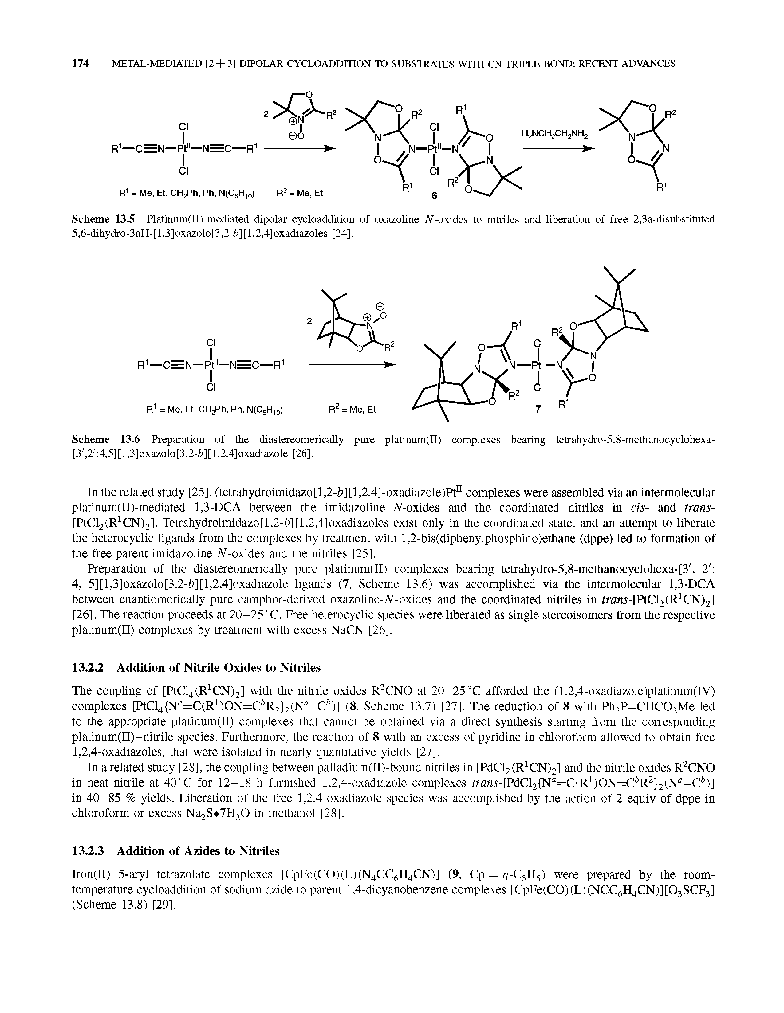 Scheme 13.5 Platinum(II)-mediated dipolar cycloaddition of oxazoline -oxides to nitriles and liberation of free 2,3a-disubstituted 5,6-dihydro-3aH-[l,3]oxazolo[3,2-ii][l,2,4]oxadiazoles [24],...