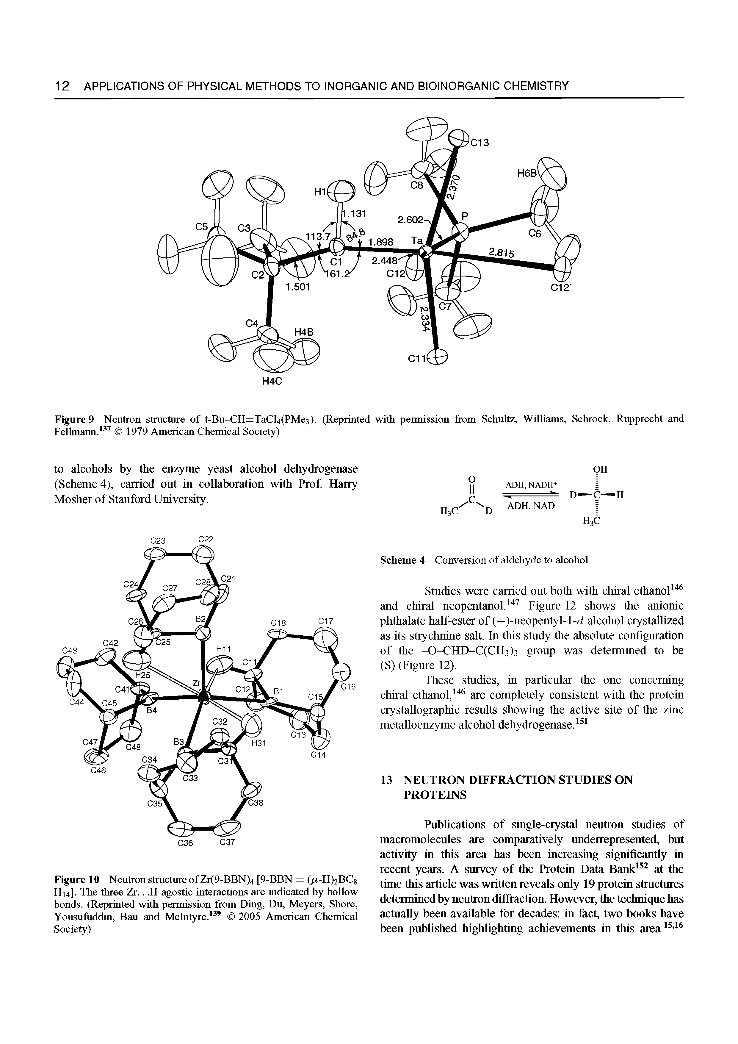 Figure 10 Neutron structure of Zr(9-BBN)4 [9-BBN = (/r-H)2BC8 H14]. The three Zr... H agostic interactions are indicated hy hollow bonds. (Reprinted with permission from Ding, Du, Meyers, Shore, Yousufiiddin, Bau and McIntyre. 2005 American Chemical Society)...
