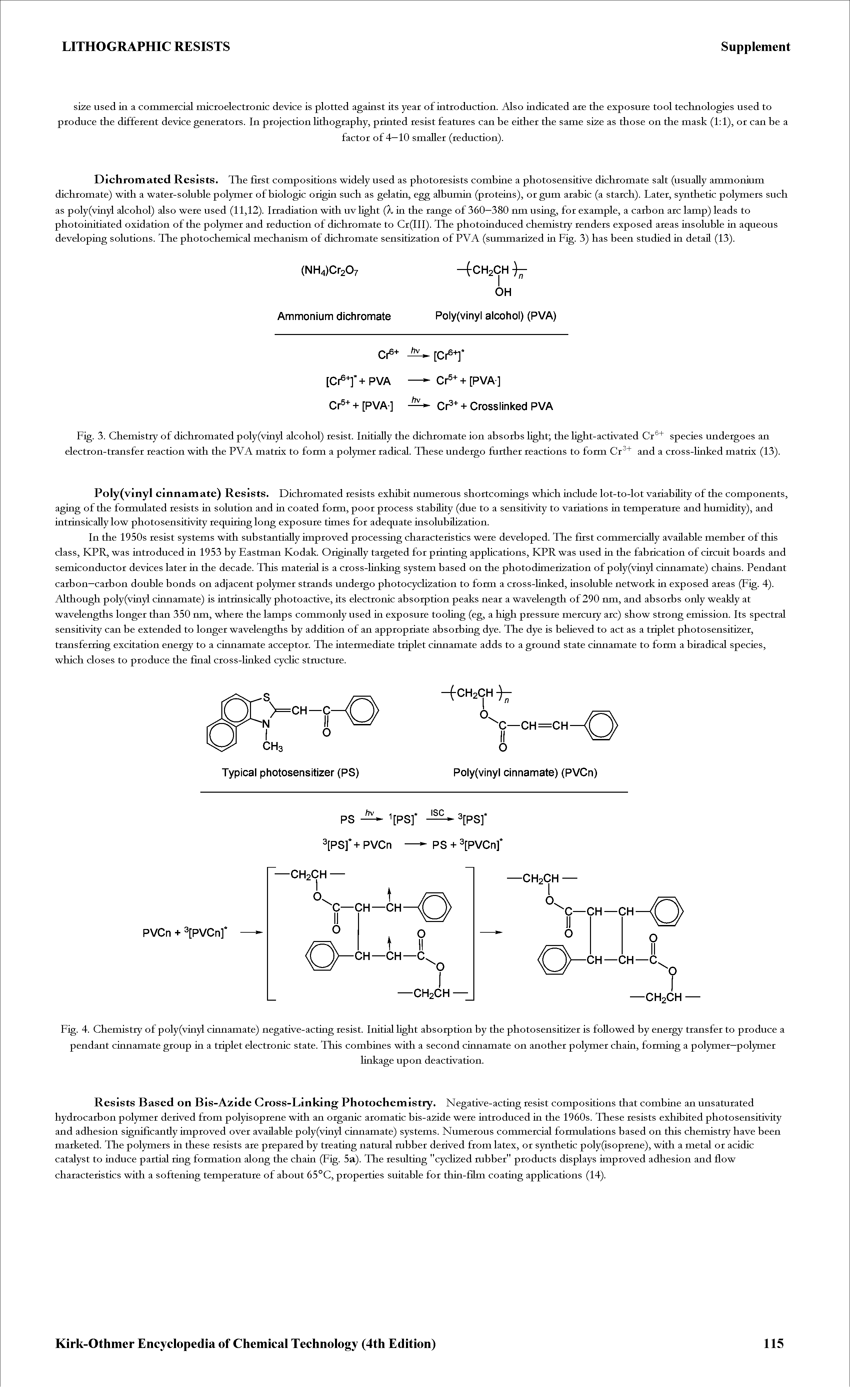 Fig. 4. Chemistry of poly(vinyl cinnamate) negative-acting resist. Initial light absorption by the photosensitizer is followed by energy transfer to produce a pendant cinnamate group in a triplet electronic state. This combines with a second cinnamate on another polymer chain, forming a polymer—polymer...