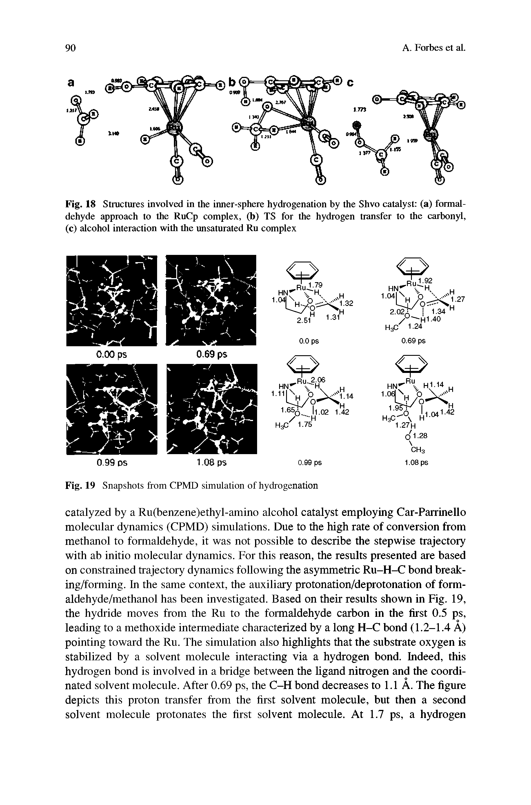 Fig. 18 Structures involved in the inner-sphere hydrogenation by the Shvo catalyst (a) franial-dehyde approach to the RuCp complex, (b) TS for the hydrogen transfer to the carbonyl, (c) alcohol interaction with the imsaturated Ru complex...