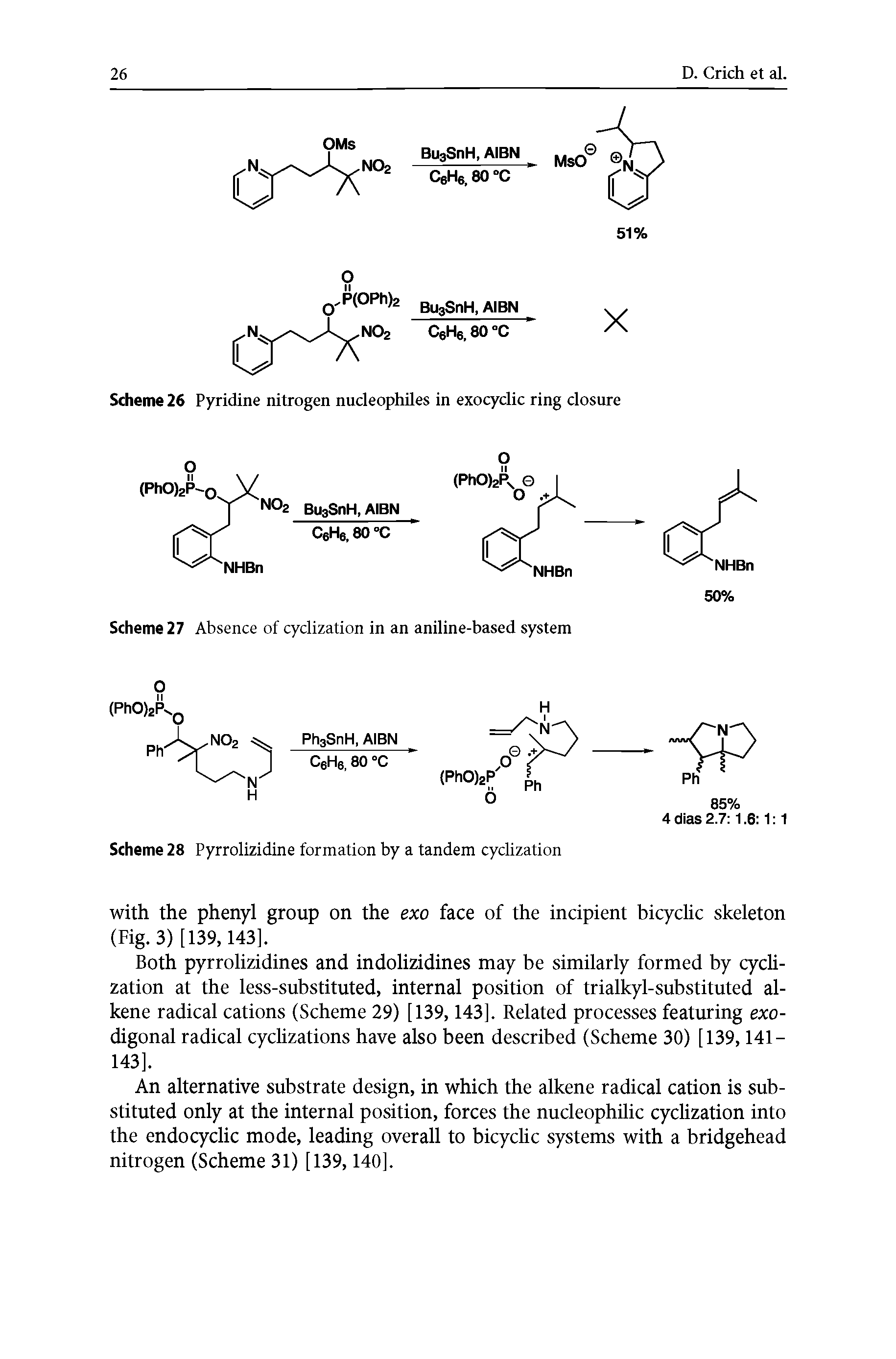Scheme 27 Absence of cyclization in an aniline-based system...