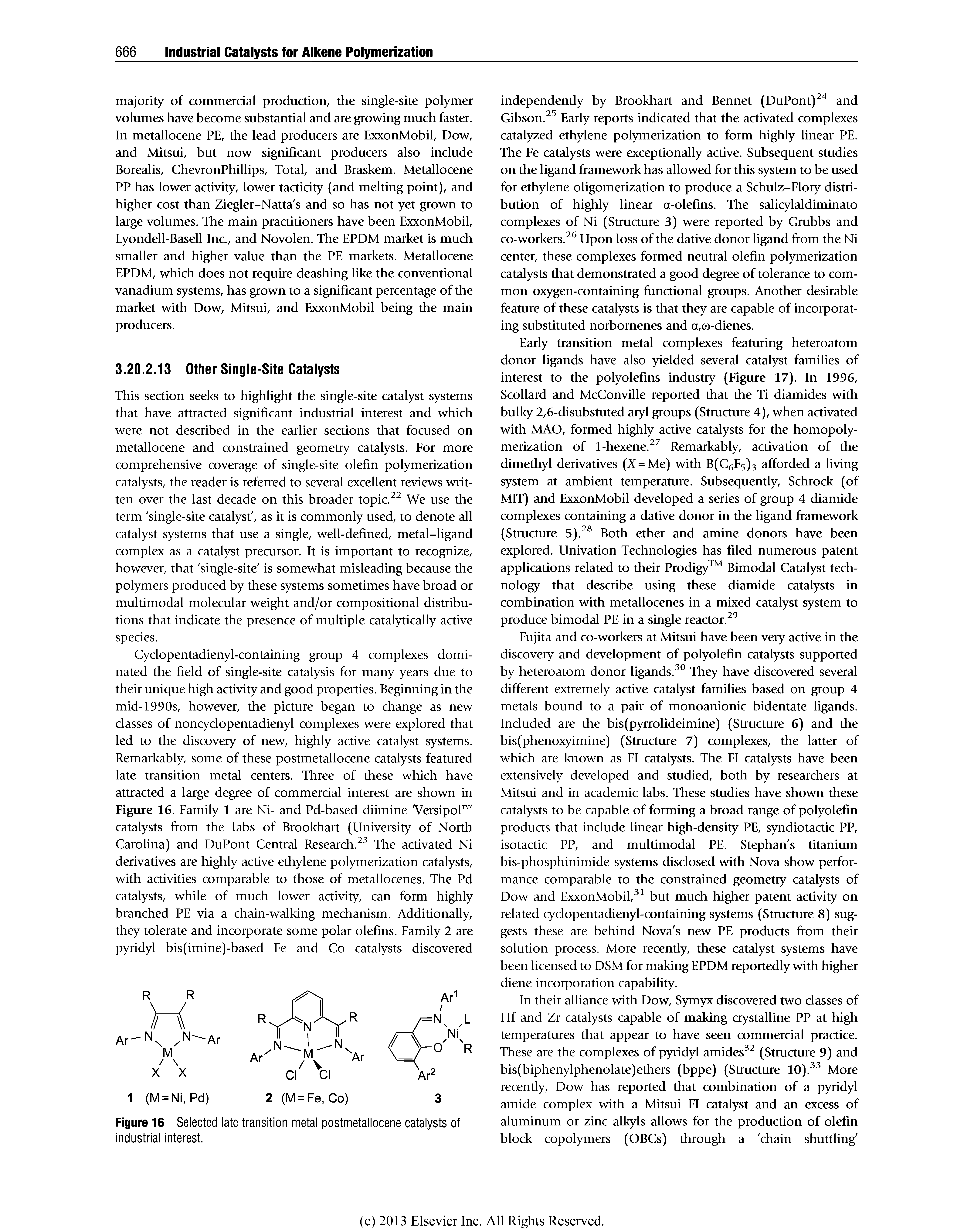 Figure 16 Selected late transition metal postmetallocene catalysts of industrial interest.