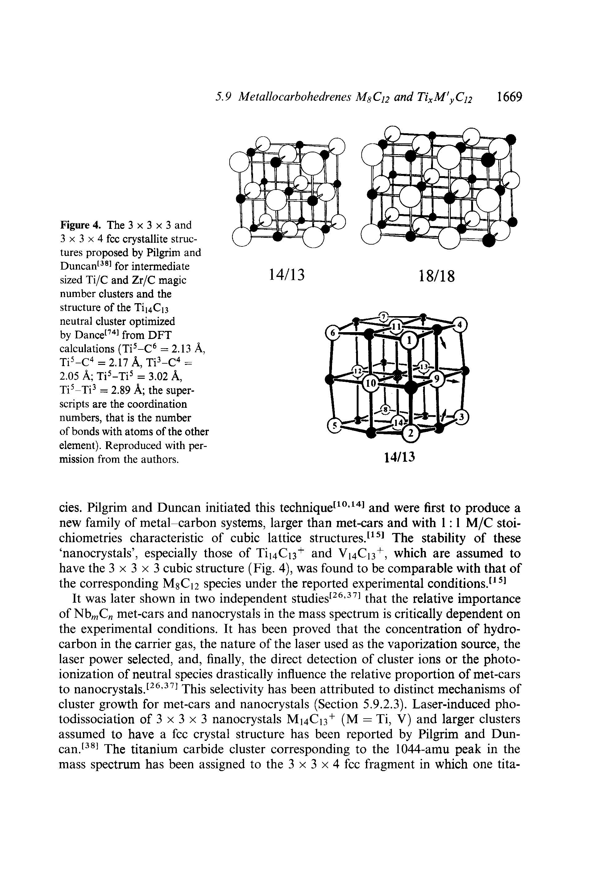 Figure 4. The 3x3x3 and 3 X 3 X 4 fee erystallite structures proposed by Pilgrim and Duncan for intermediate sized Ti/C and Zr/C magic number clusters and the structure of the Tii4Ci3 neutral cluster optimized by Dance from DFT calculations (Ti -C = 2.13 A, Ti5-C = 2.17 A, 713-0 = 2.05 A Ti -Ti = 3.02 A, Ti3-Ti3 = 2.89 A the superscripts are the coordination numbers, that is the number of bonds with atoms of the other element). Reproduced with permission from the authors.