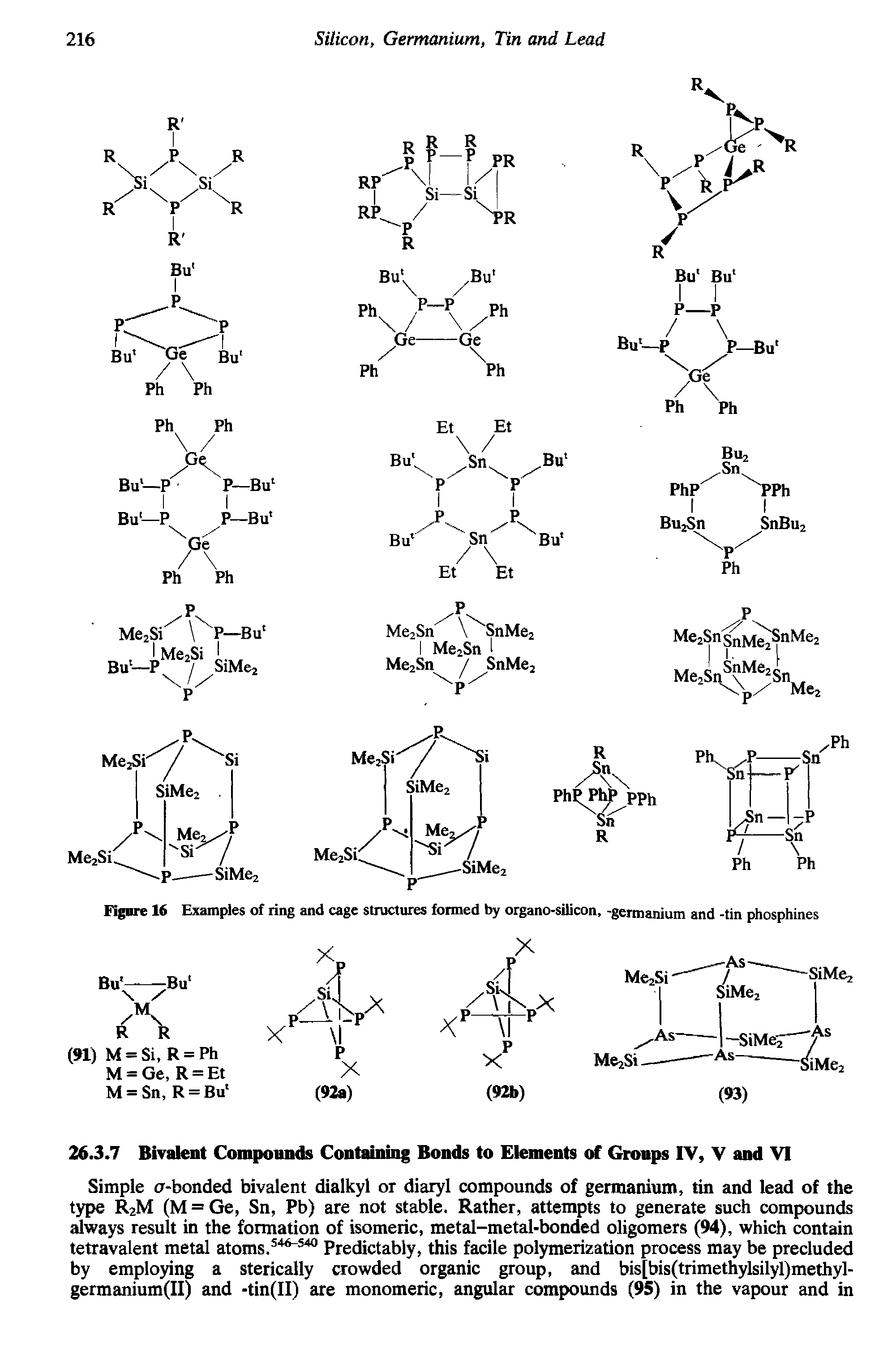 Figure 16 Examples of ring and cage structures formed by organo-silicon, -germanium and -tin phosphines...