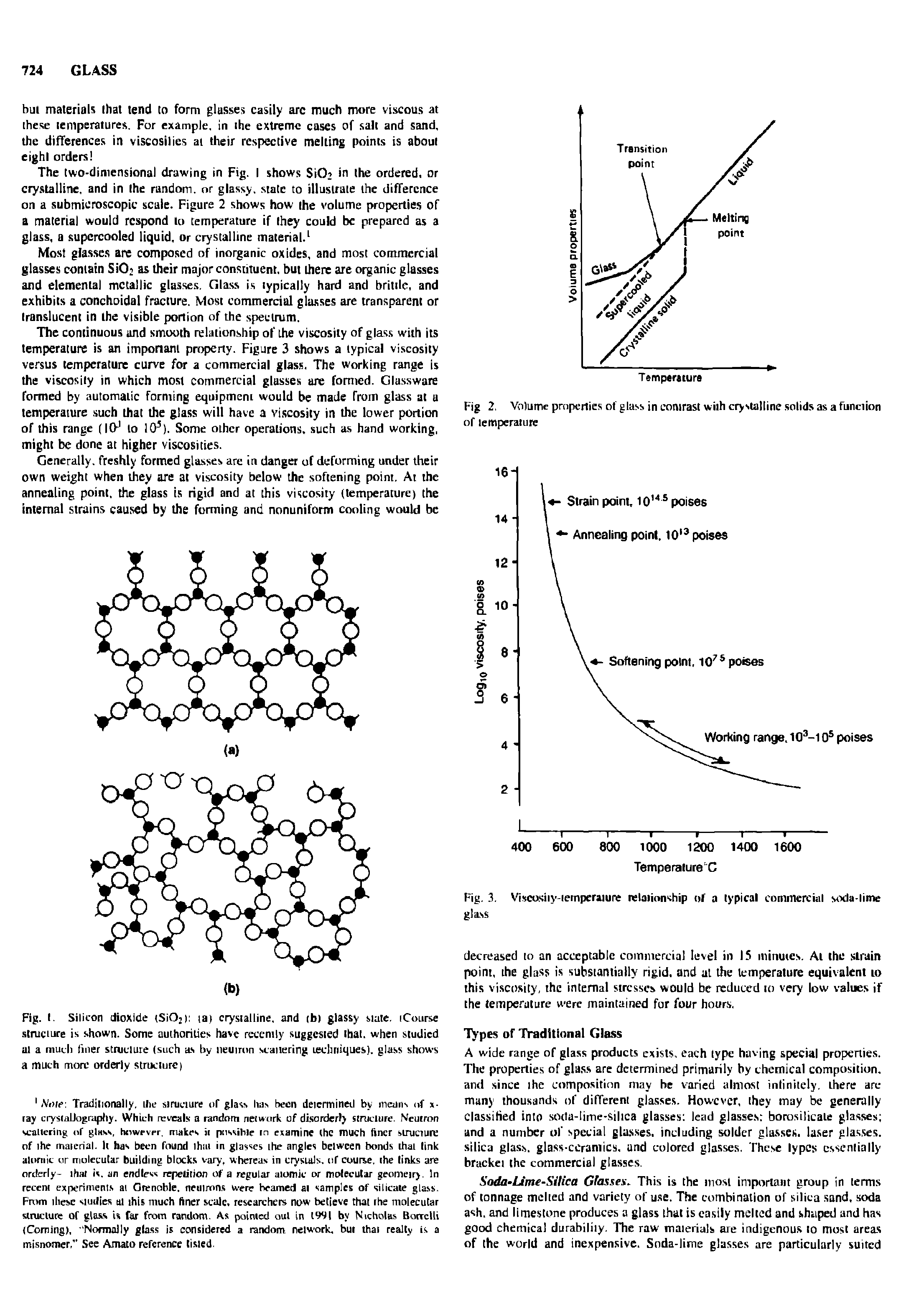 Fig. I. Silicon dioxide (Si02) iai crystalline, and (b) glassy state, iCourse structure is shown. Some authorities have recently suggested that, when studied at a much liner structure (such as by neutron scattering techniques), glass shows a much more orderly structure)...