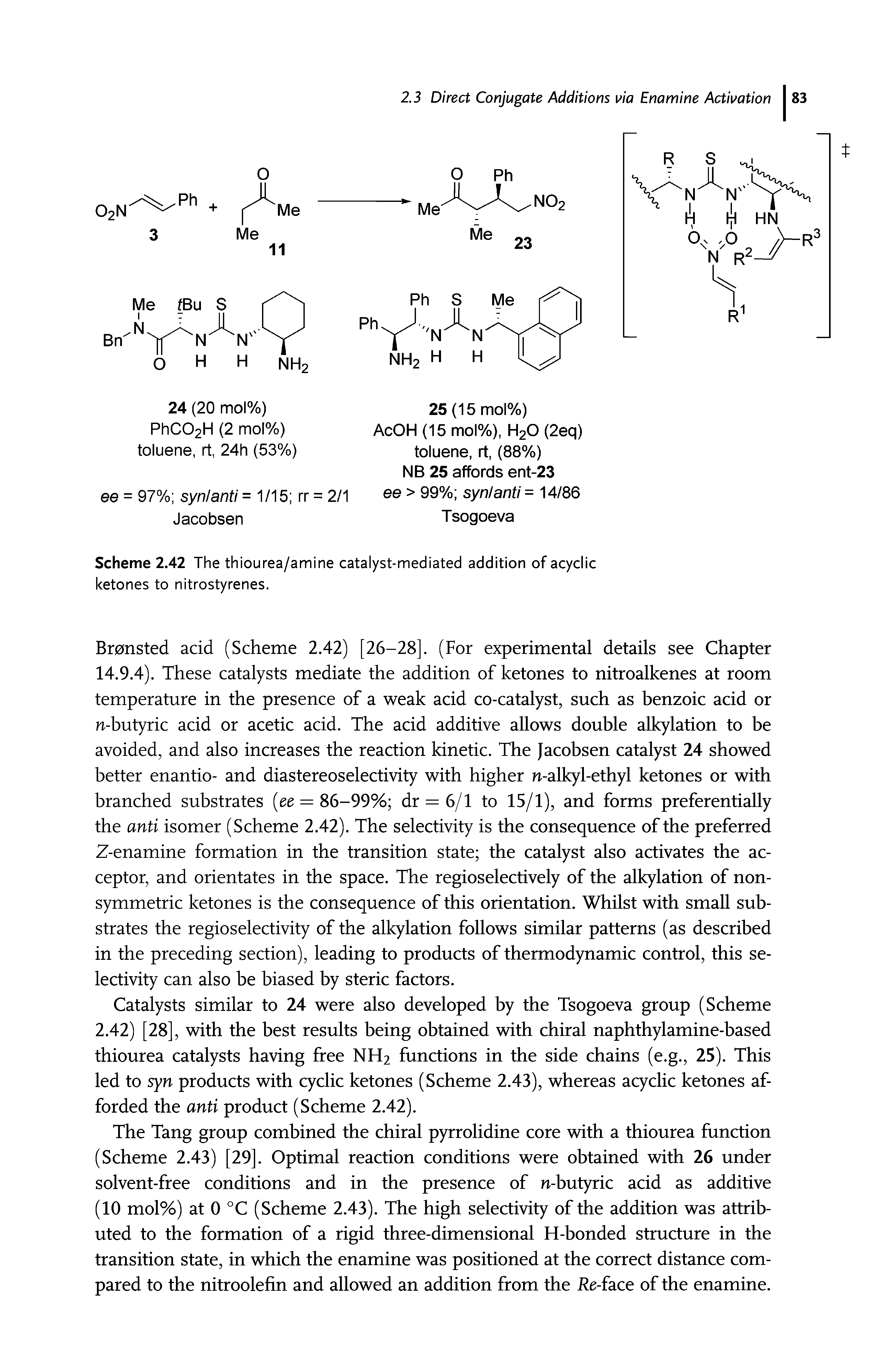 Scheme 2.42 The thiourea/amine catalyst-mediated addition of acyclic ketones to nitrostyrenes.