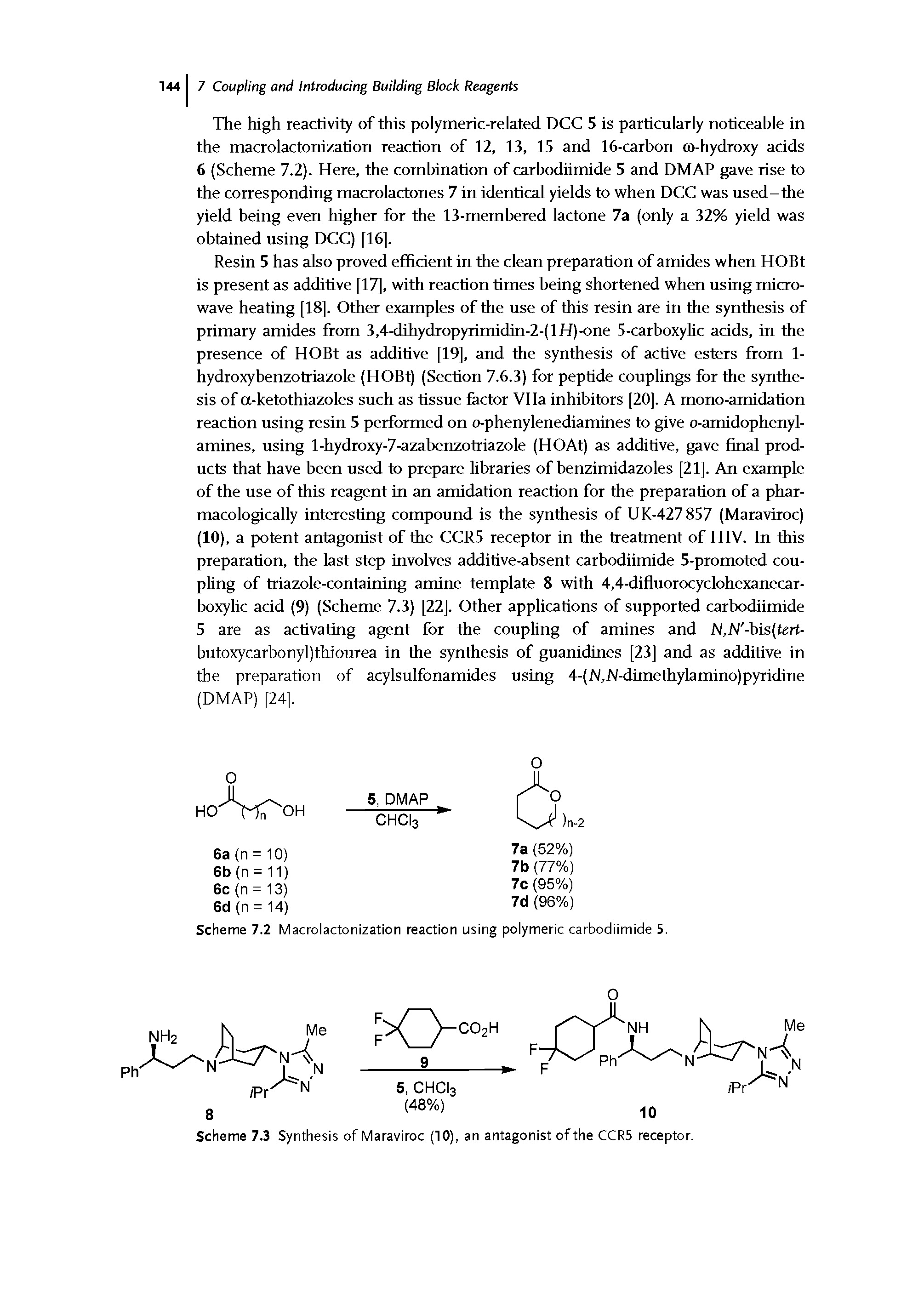 Scheme 7.2 Macrolactonization reaction using polymeric carbodiimide 5.