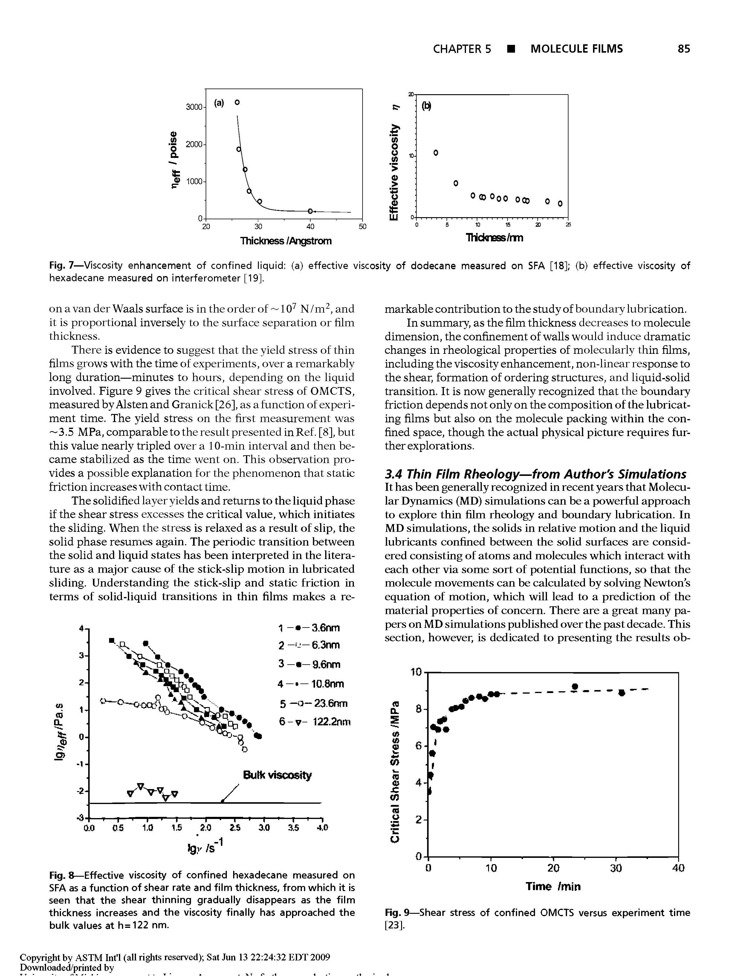 Fig. 8—Effective viscosity of confined hexadecane measured on SFA as a function of shear rate and film thickness, from which it is seen that the shear thinning gradually disappears as the film thickness increases and the viscosity finally has approached the bulk values at h=122 nm.
