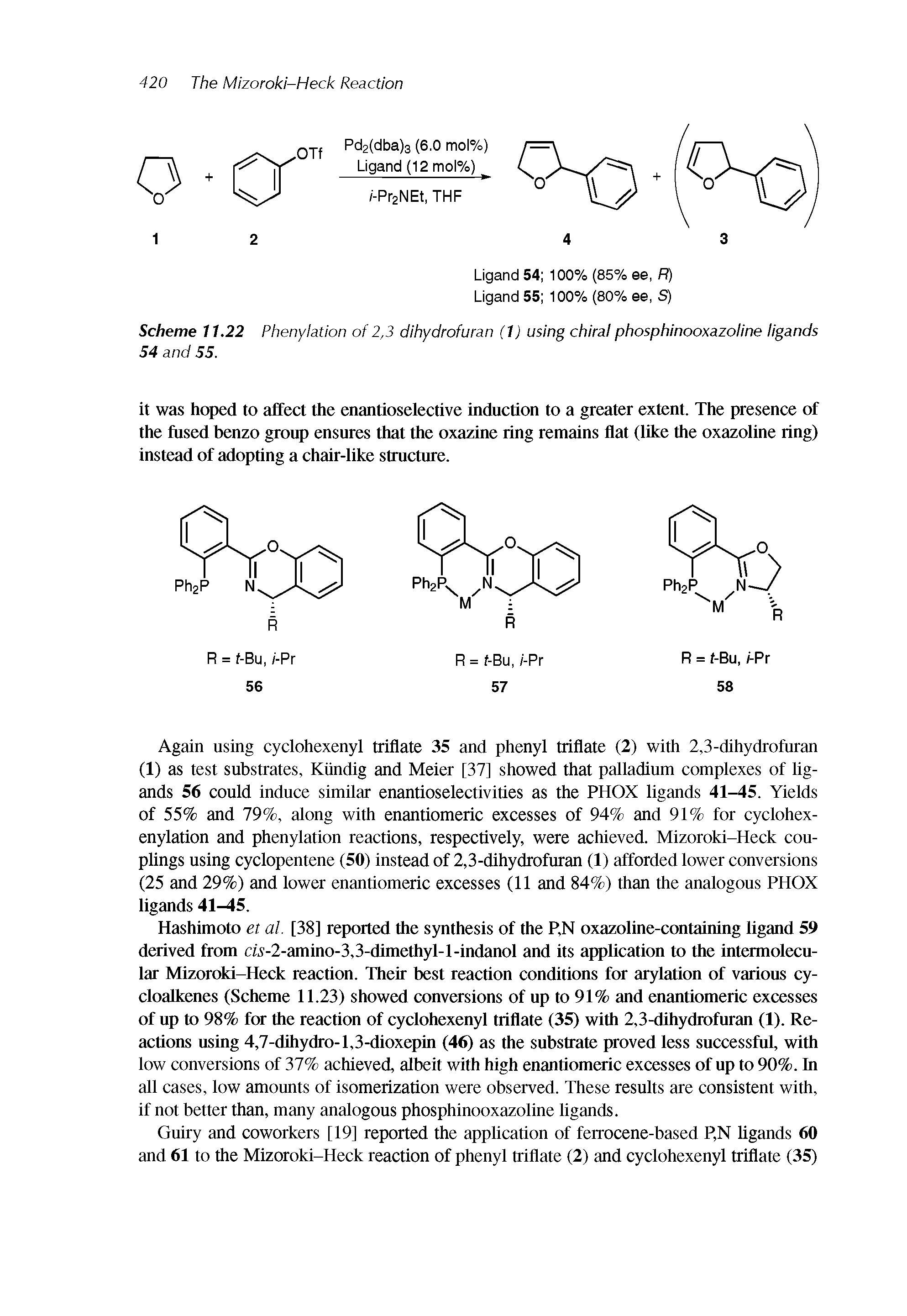 Scheme 11.22 Phenylation of 2,3 dihydrofuran (1) using chiral phosphinooxazoline ligands 54 and 55.
